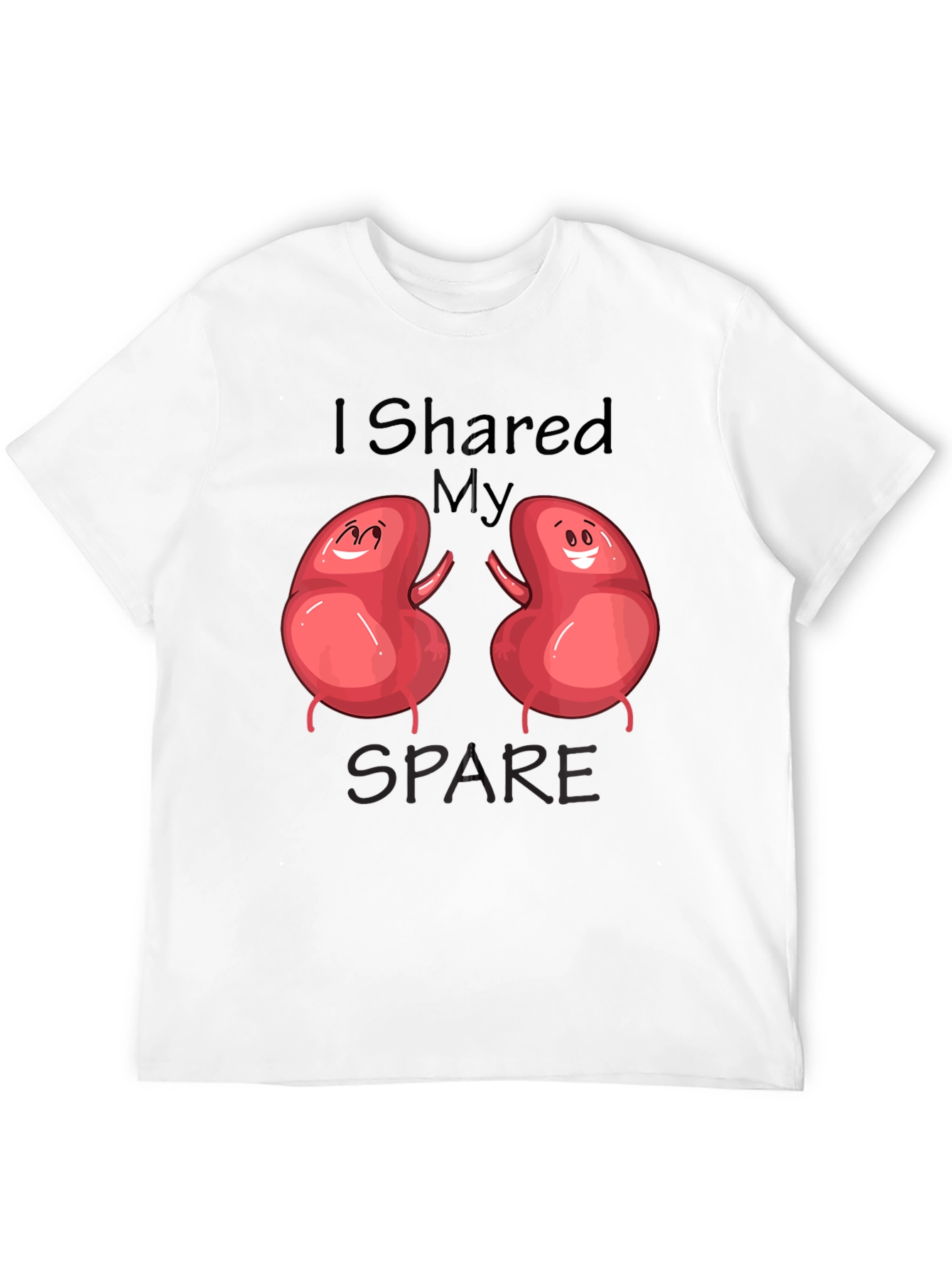I Shared My Spare Kidney Donation T-Shirt
