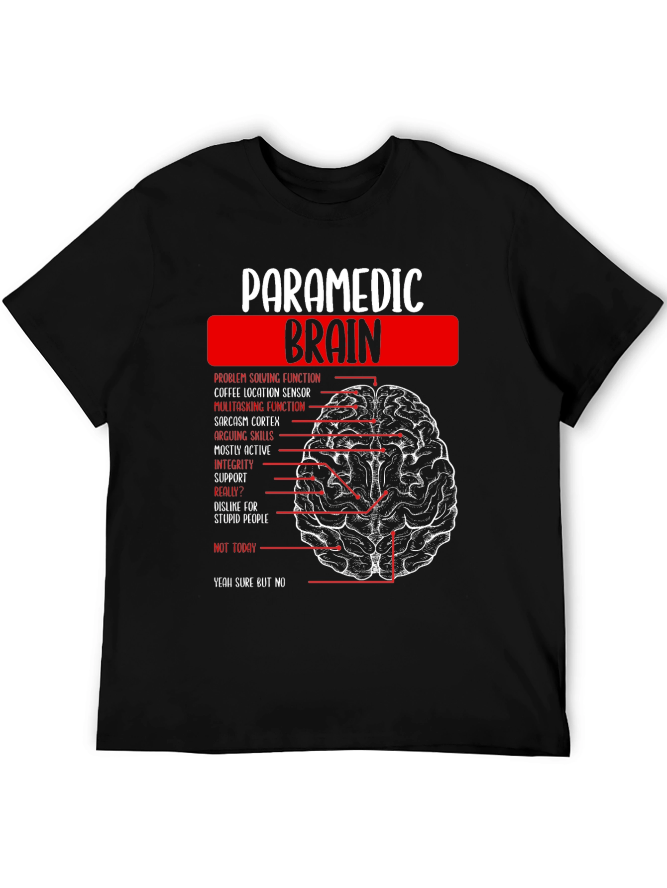 Paramedic Brain Anatomy Funny Graphic T-Shirt