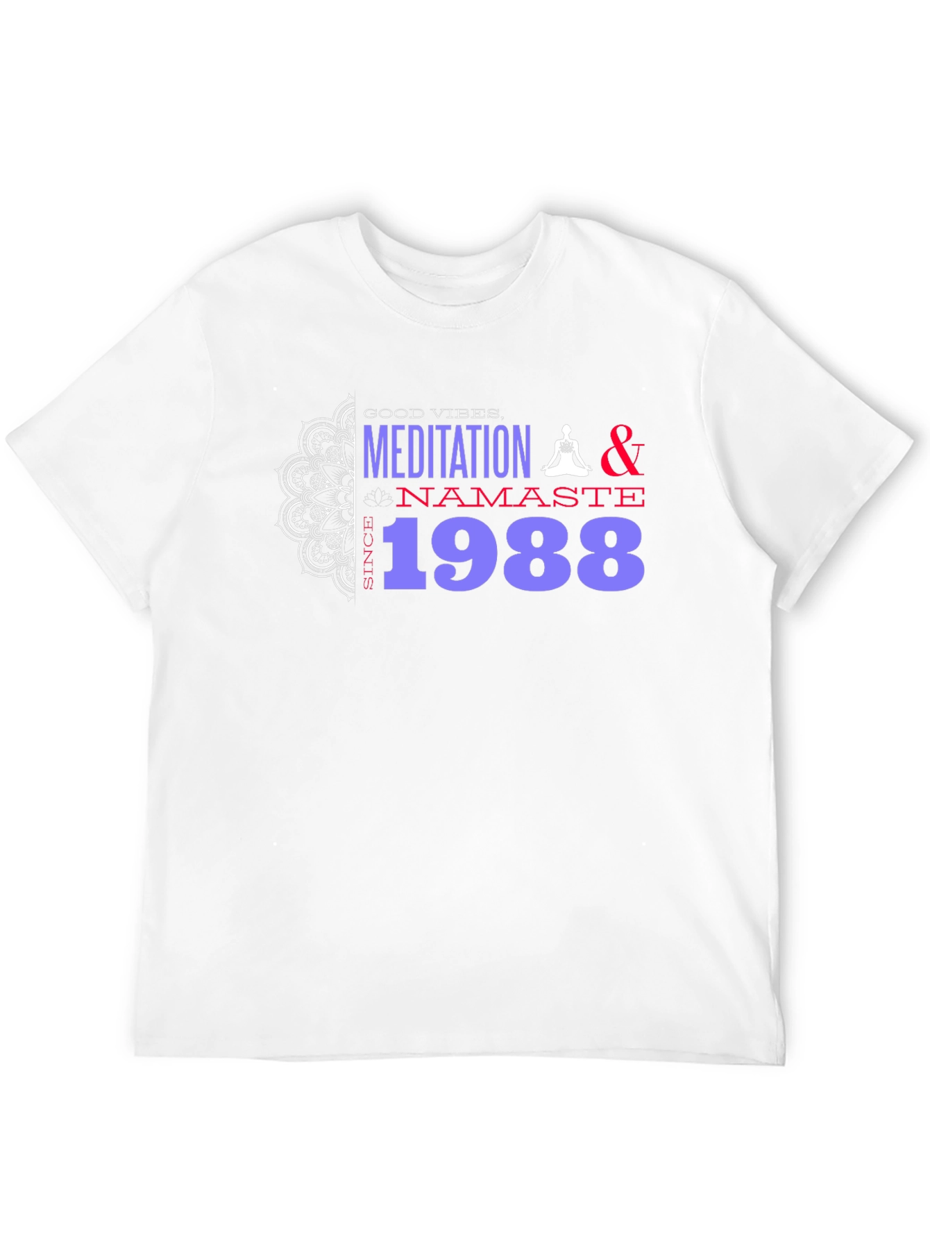Meditation & Namaste Since 1988 Graphic Tee