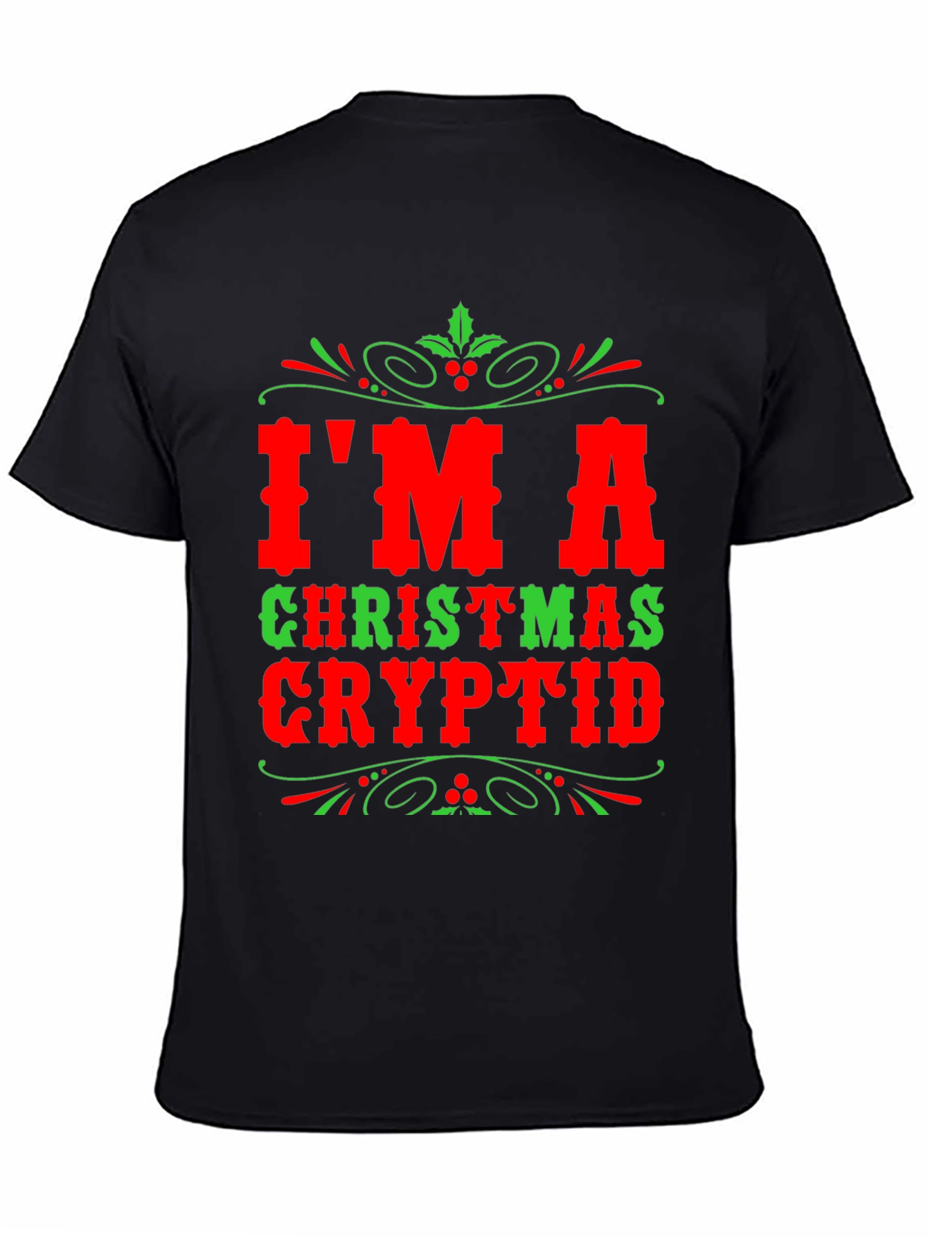 Im a Christmas Cryptid Holiday T-Shirt
