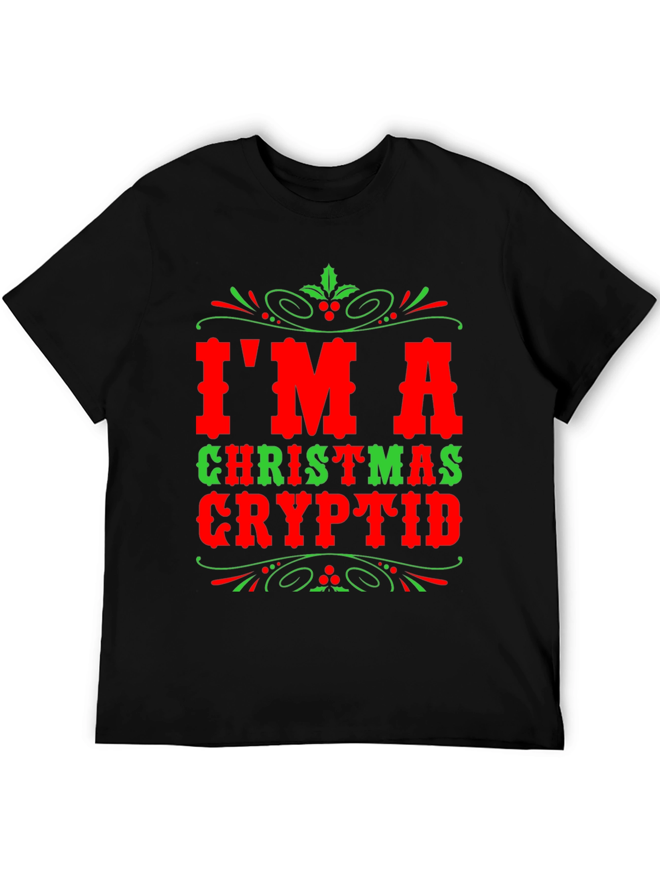 Im a Christmas Cryptid Holiday T-Shirt