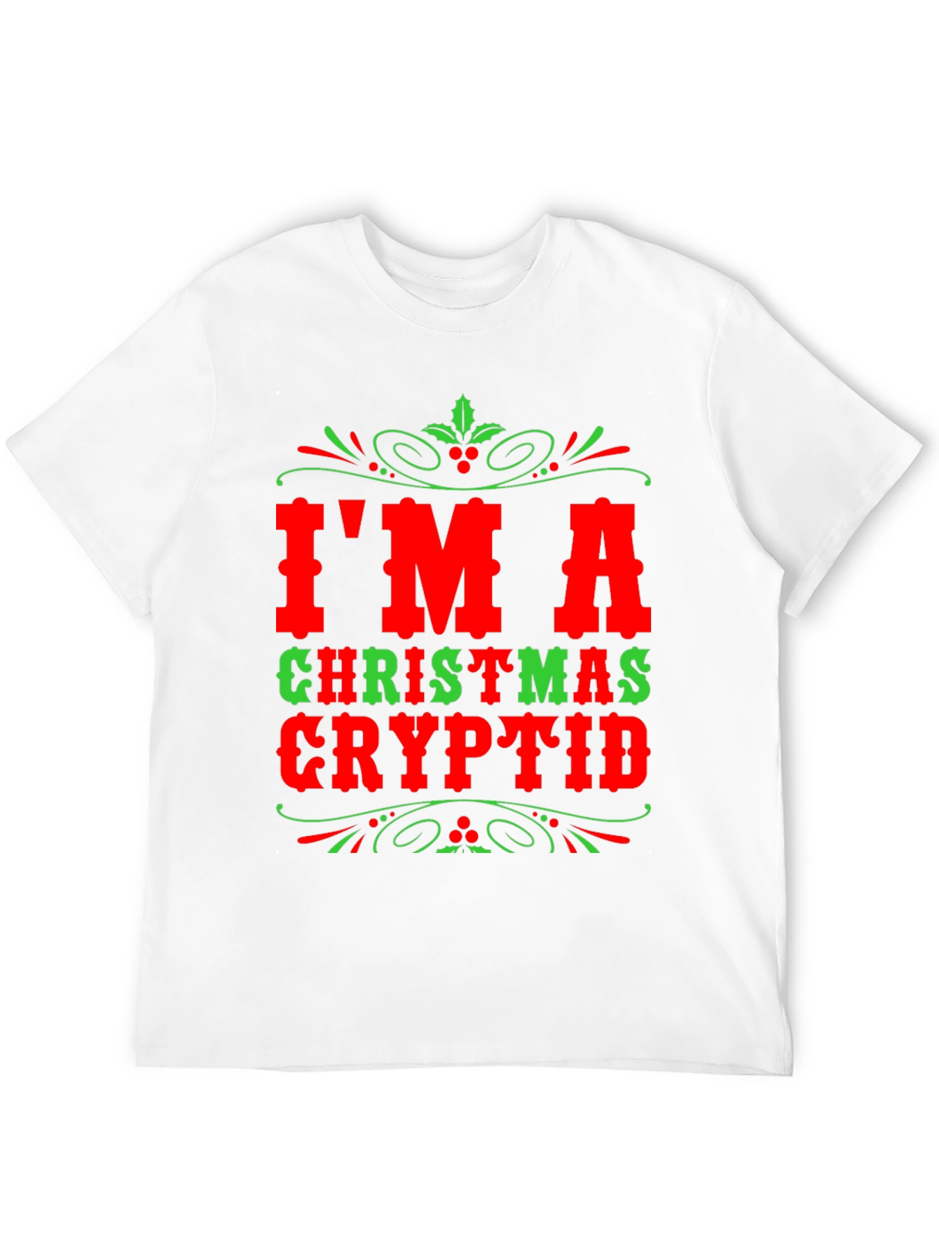 Im a Christmas Cryptid Holiday T-Shirt