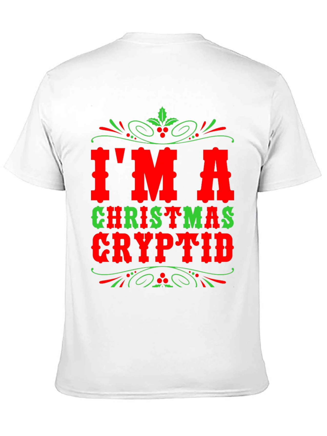 Im a Christmas Cryptid Holiday T-Shirt