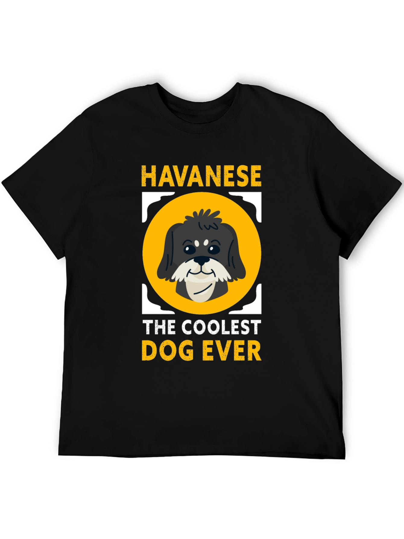 Havanese The Coolest Dog Ever T-Shirt