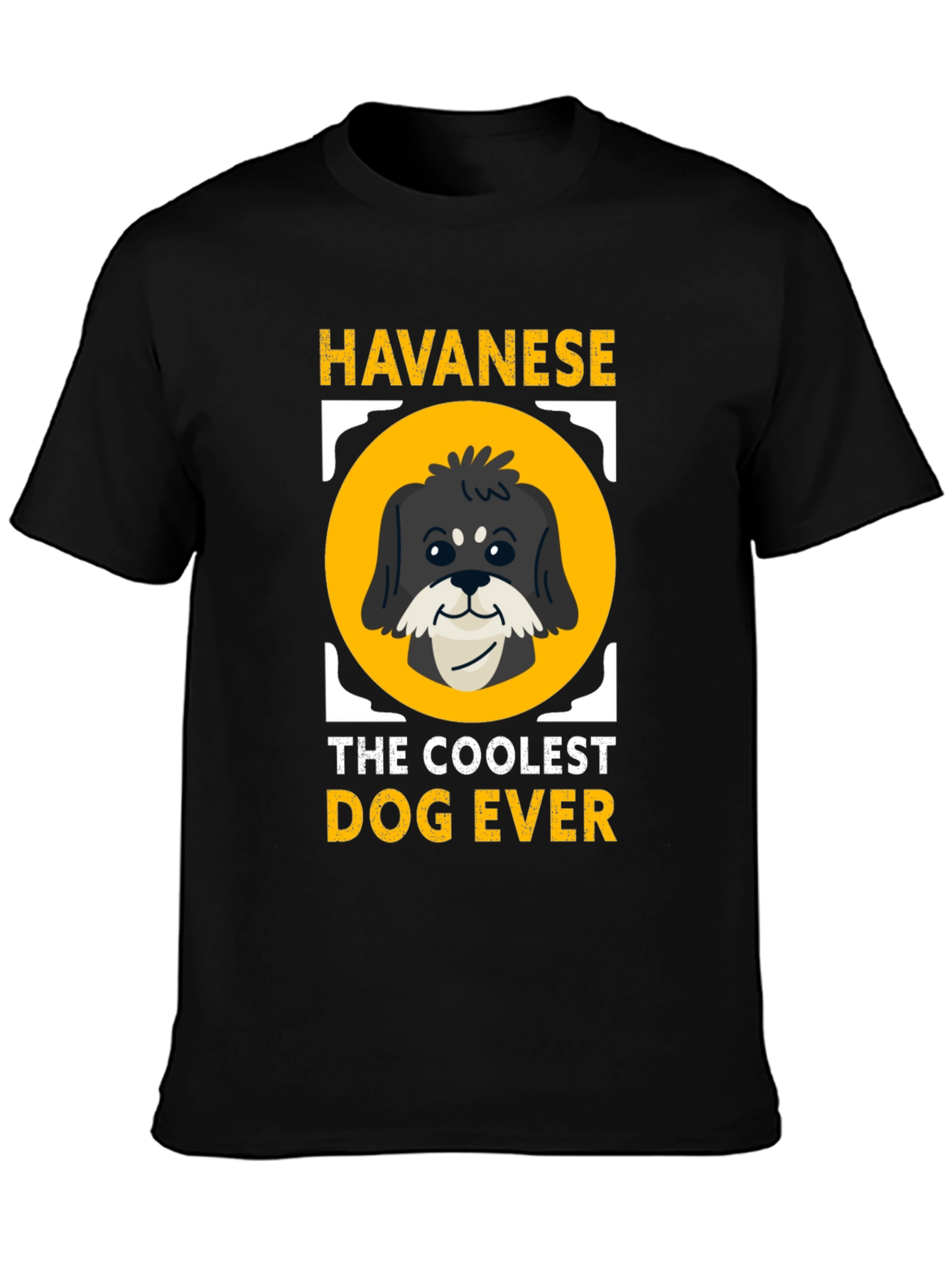 Havanese The Coolest Dog Ever T-Shirt