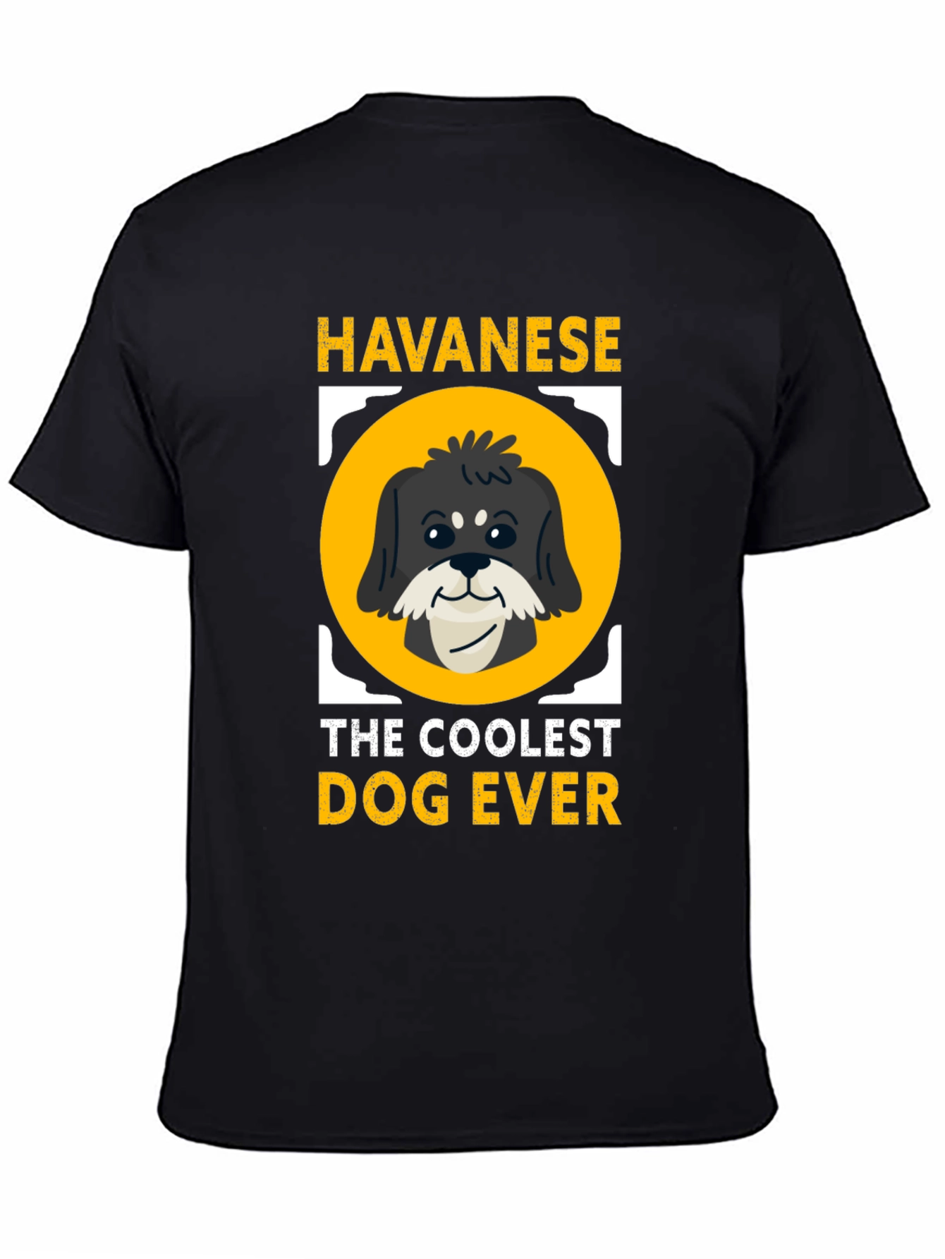 Havanese The Coolest Dog Ever T-Shirt