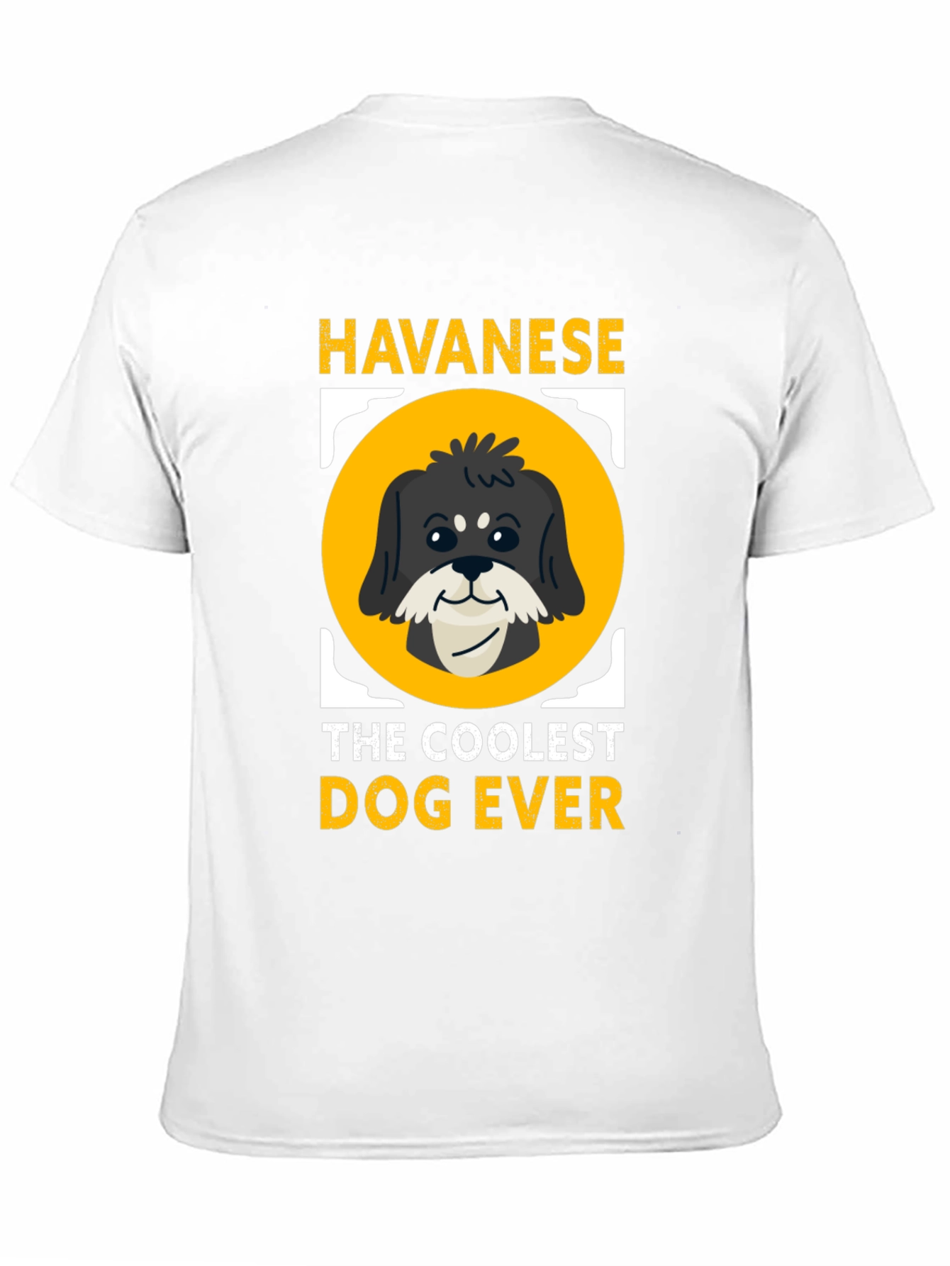 Havanese The Coolest Dog Ever T-Shirt