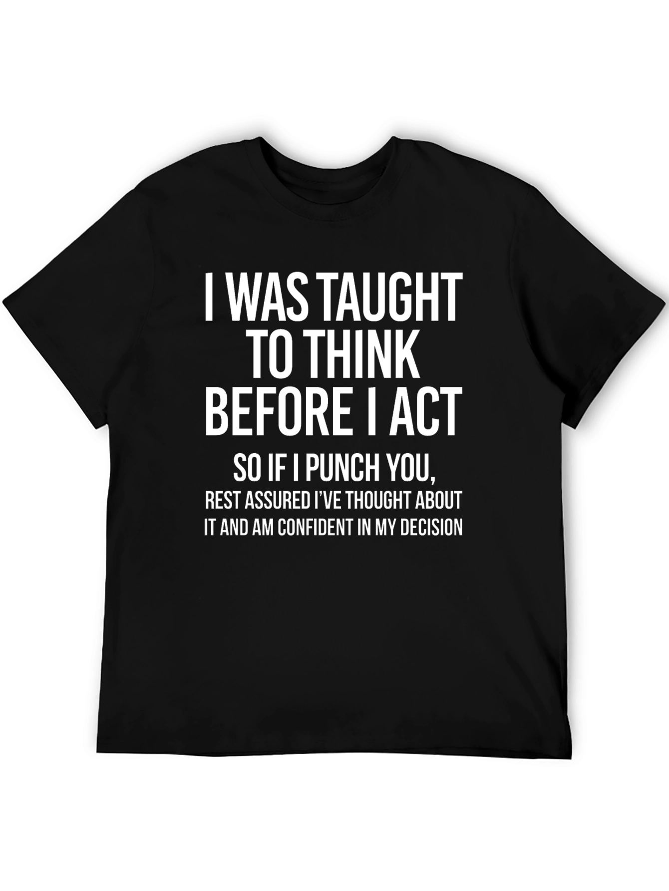 Funny Punching T-Shirt - Think Before I Act