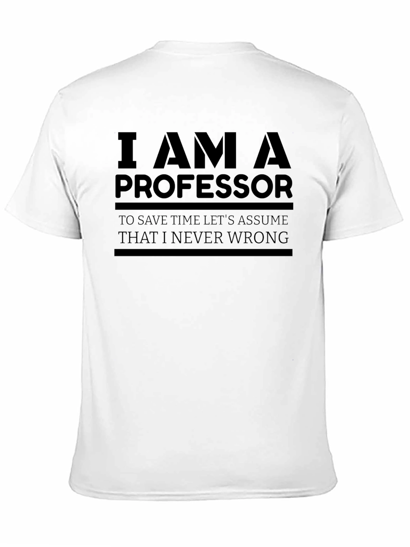 I AM A PROFESSOR Funny Graphic T-Shirt