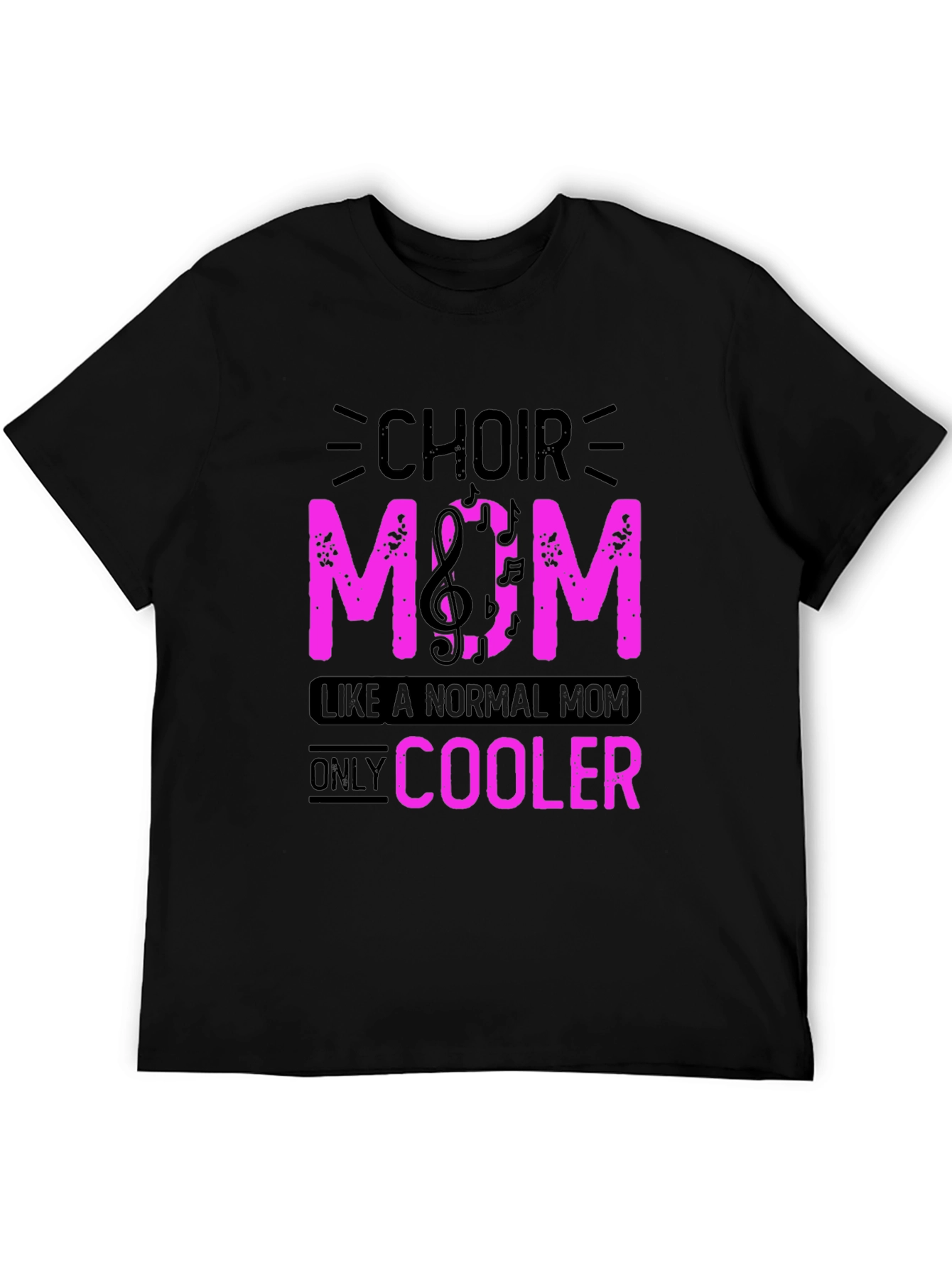 Choir Mom T-Shirt - Cool Music Lover Tee