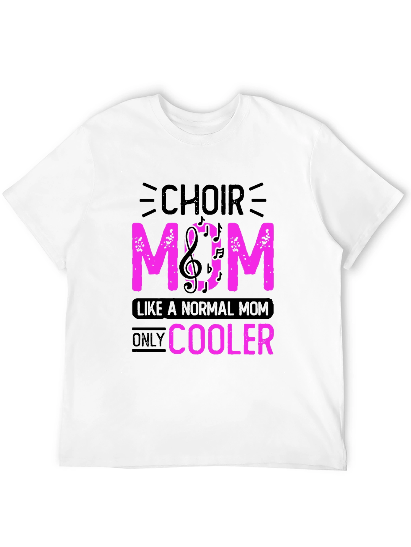 Choir Mom T-Shirt - Cool Music Lover Tee