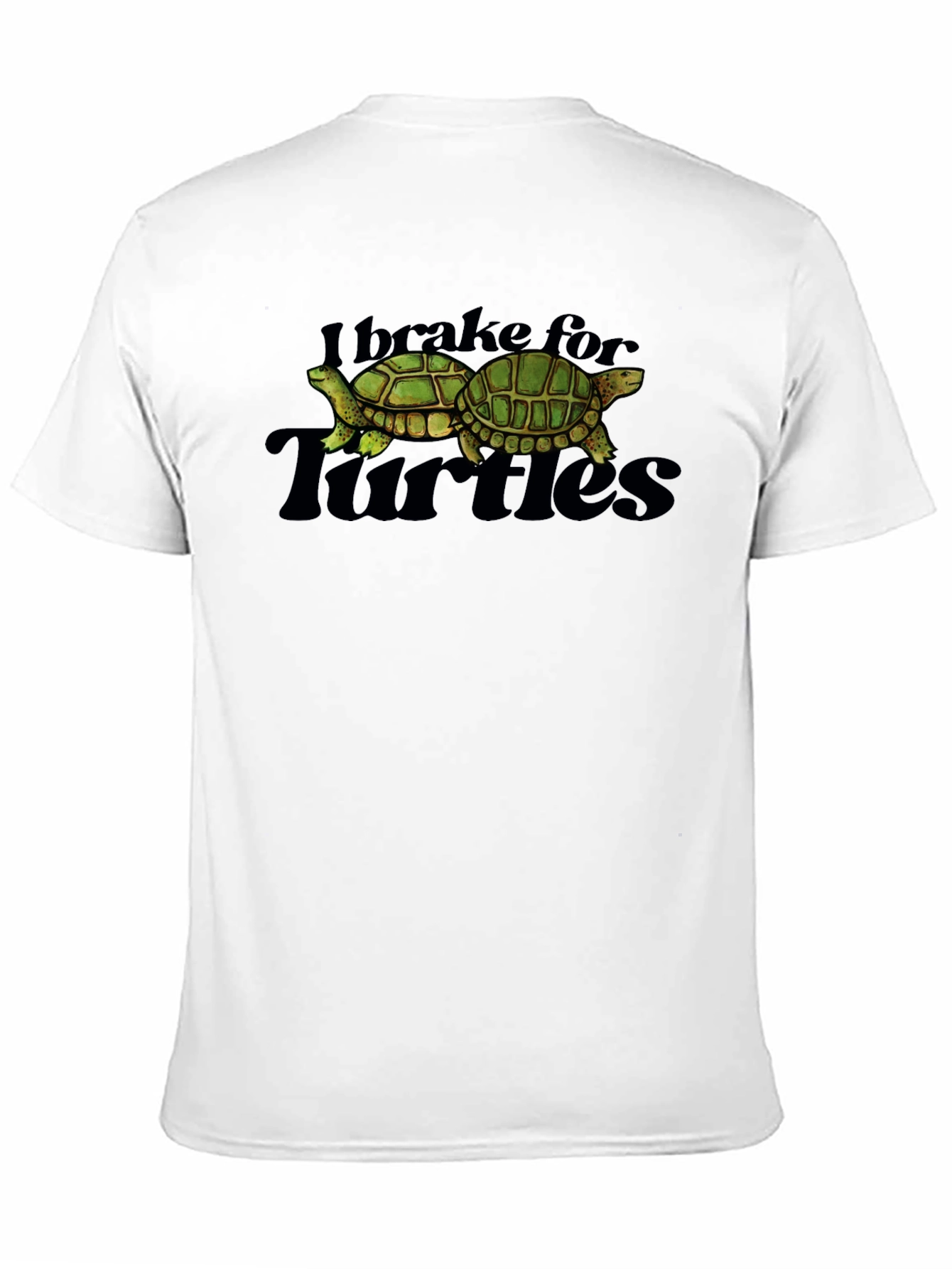 I Brake for Turtles Graphic T-Shirt