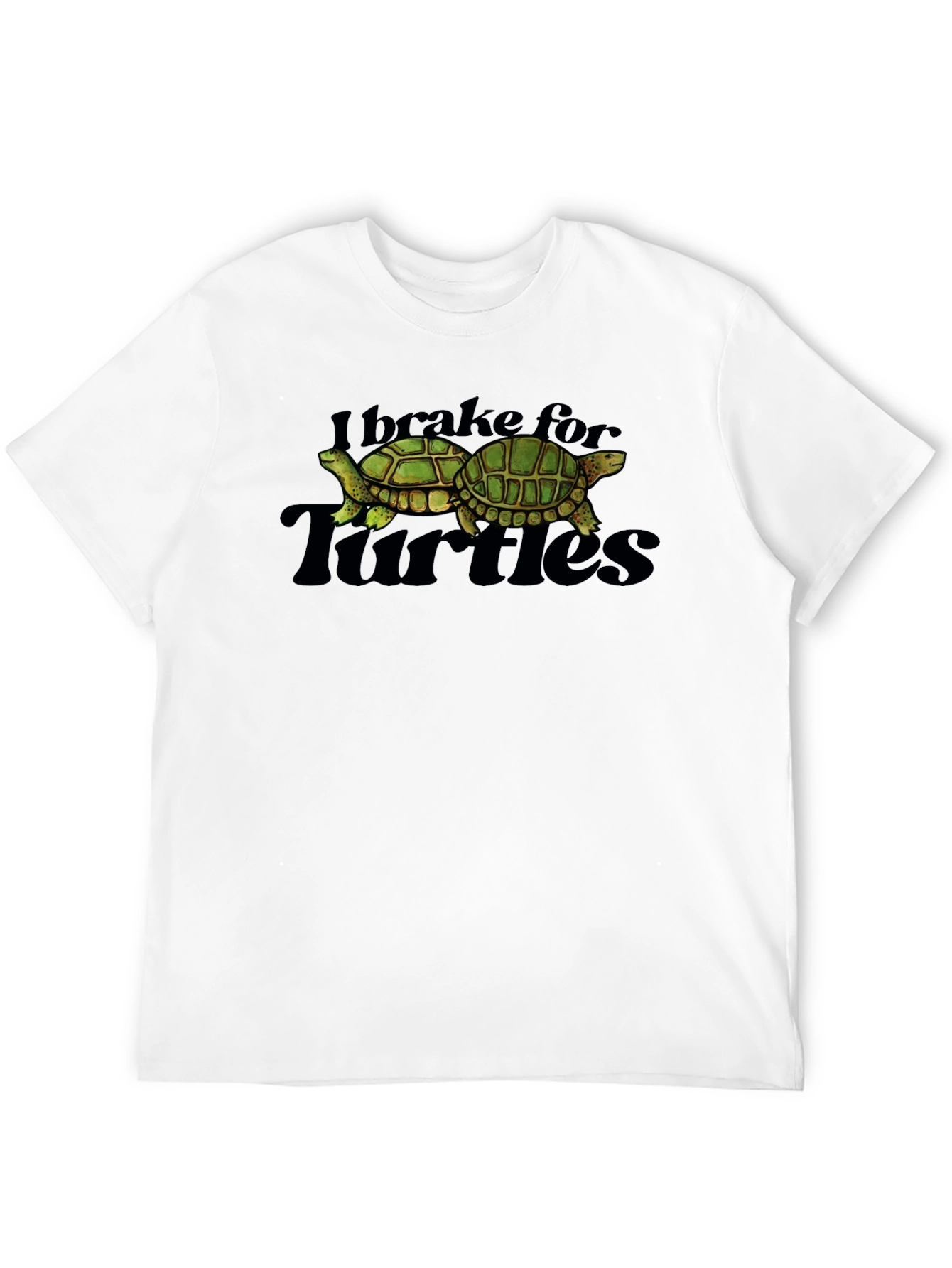 I Brake for Turtles Graphic T-Shirt
