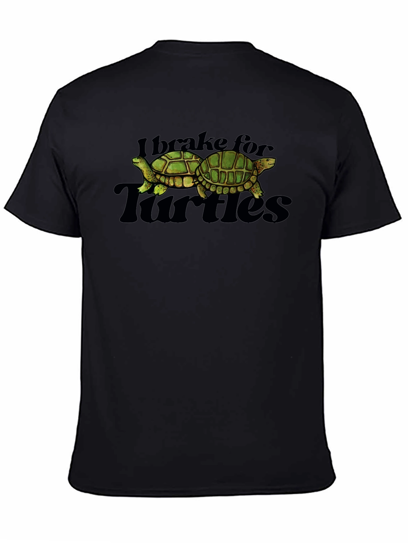 I Brake for Turtles Graphic T-Shirt