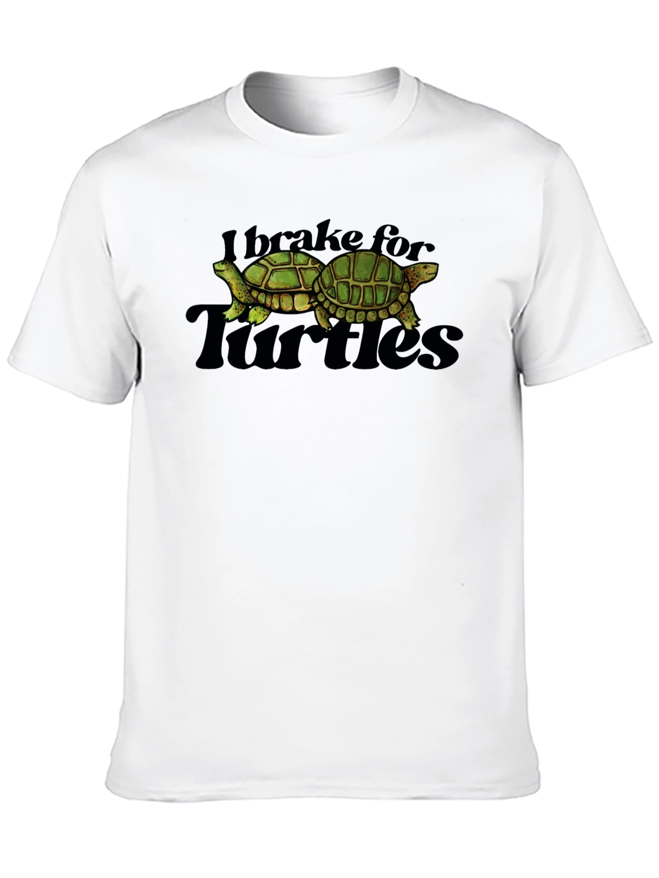 I Brake for Turtles Graphic T-Shirt