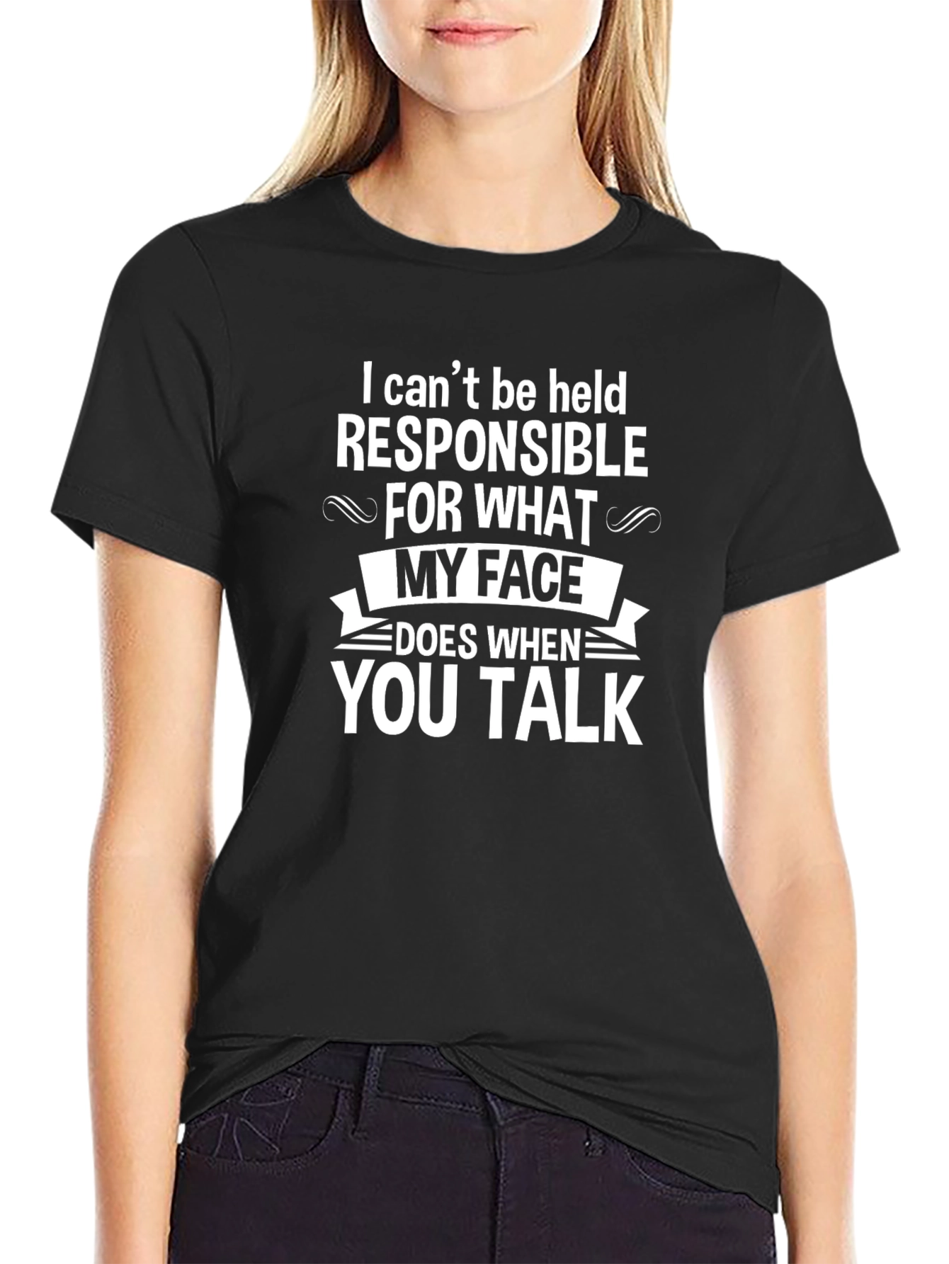 Funny Graphic T-Shirt - My Face When You Talk