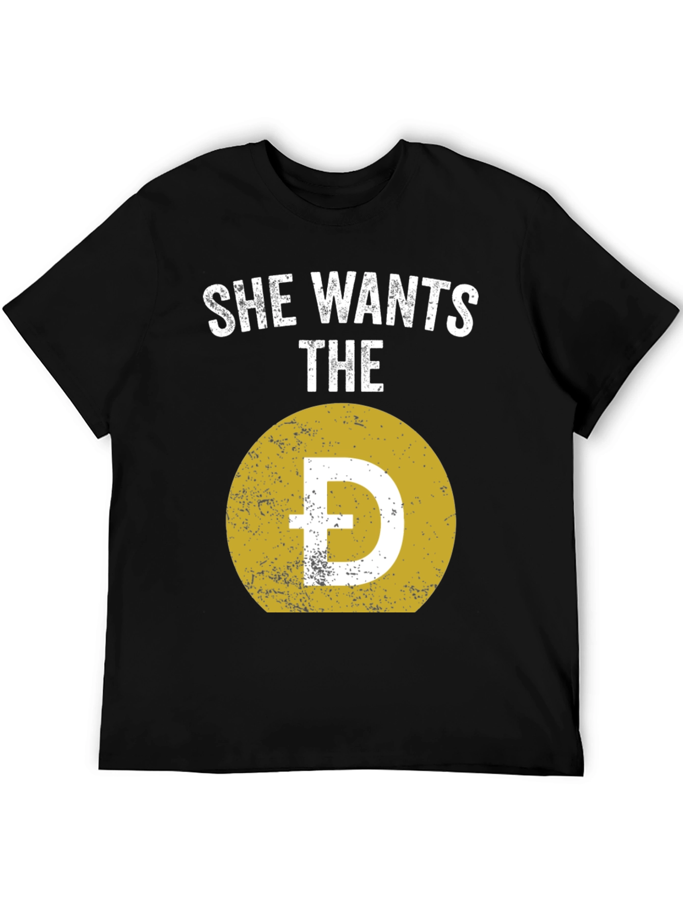 She Wants The D Dogecoin Crypto Meme Black T-Shirt