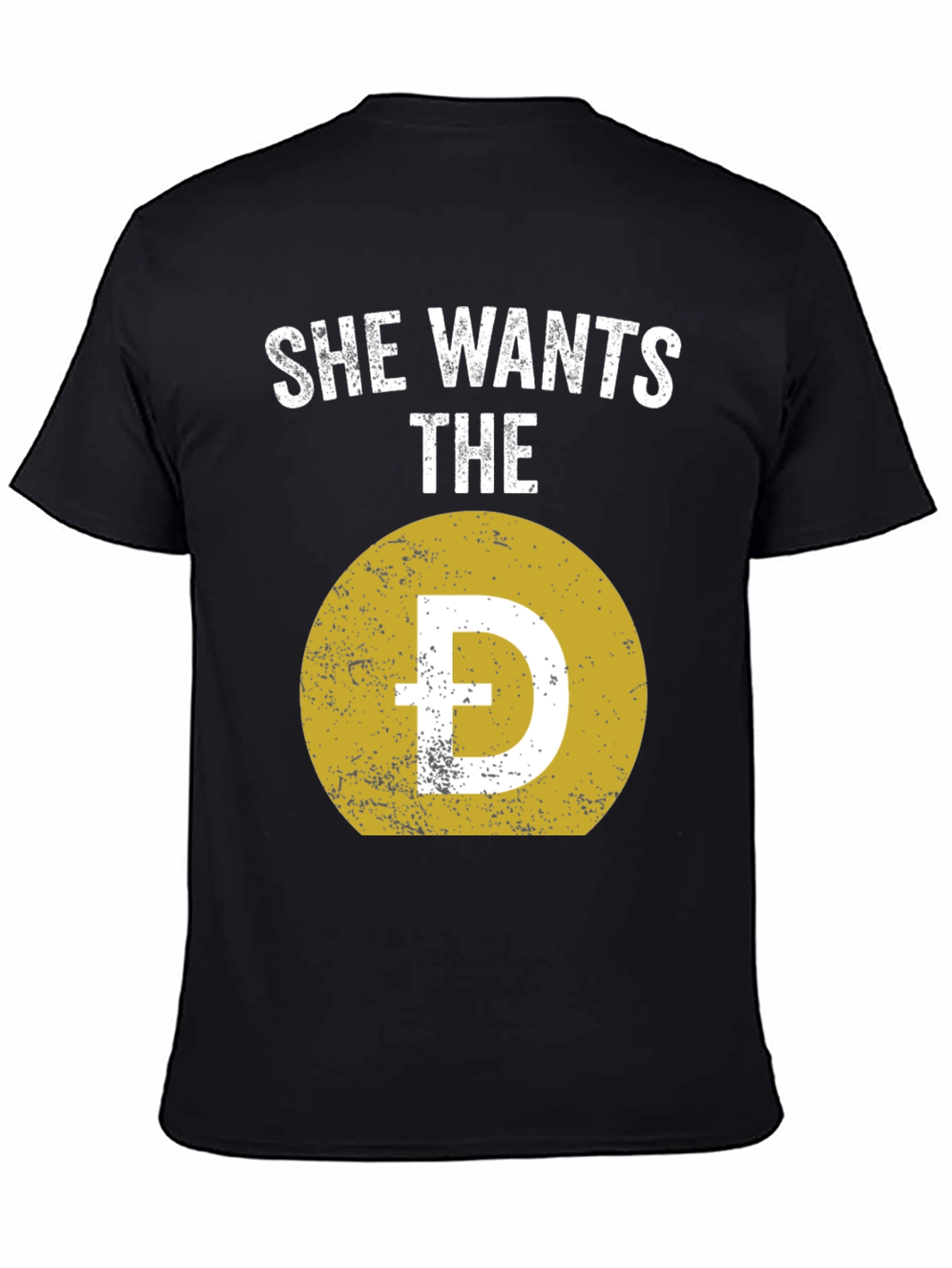 She Wants The D Dogecoin Crypto Meme Black T-Shirt