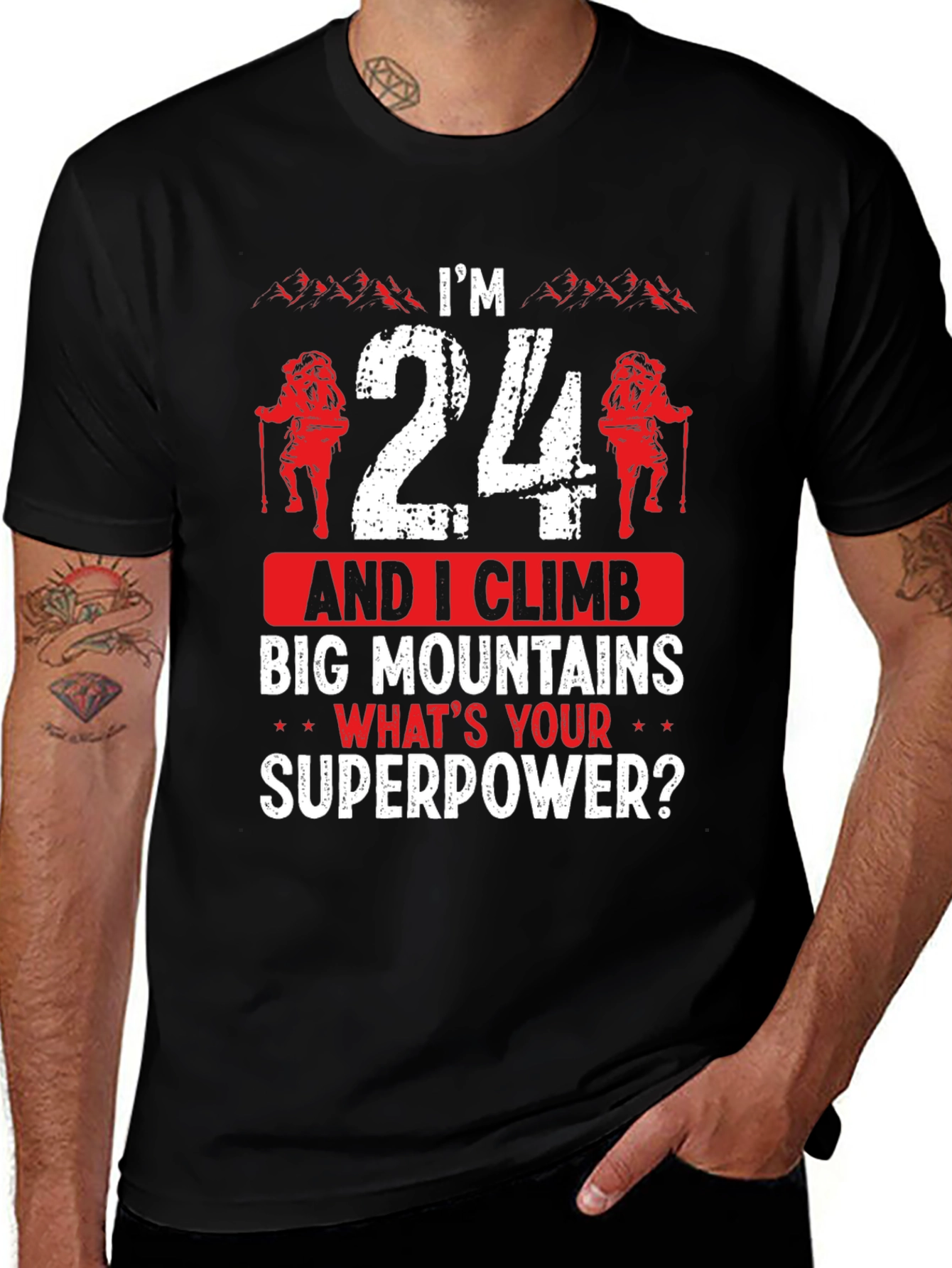 Im 24 and I Climb Graphic T-Shirt