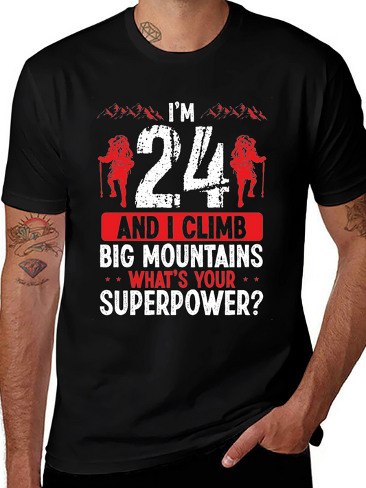 Im 24 and I Climb Graphic T-Shirt
