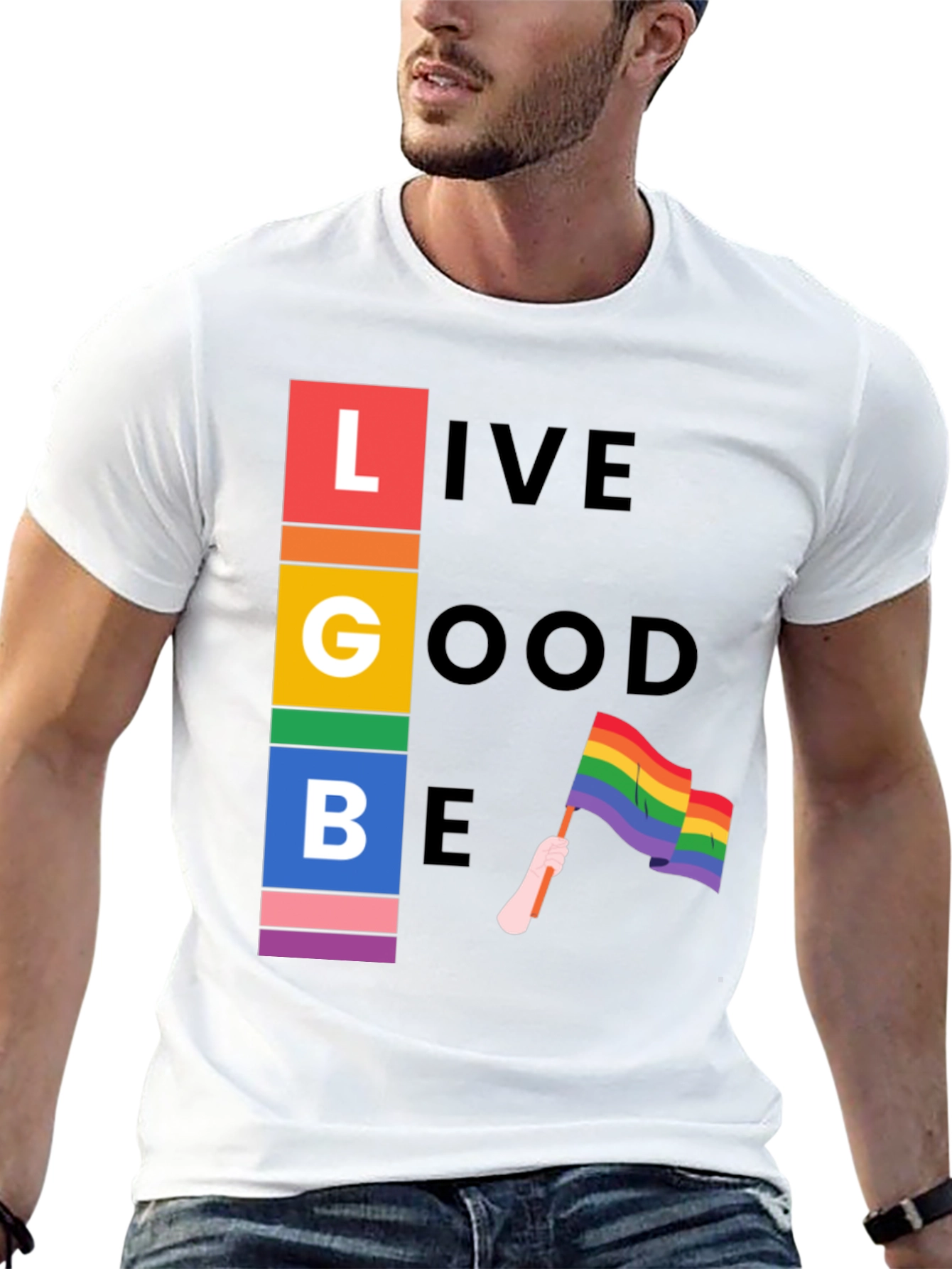 LGBT Pride T-Shirt: Live Good Be