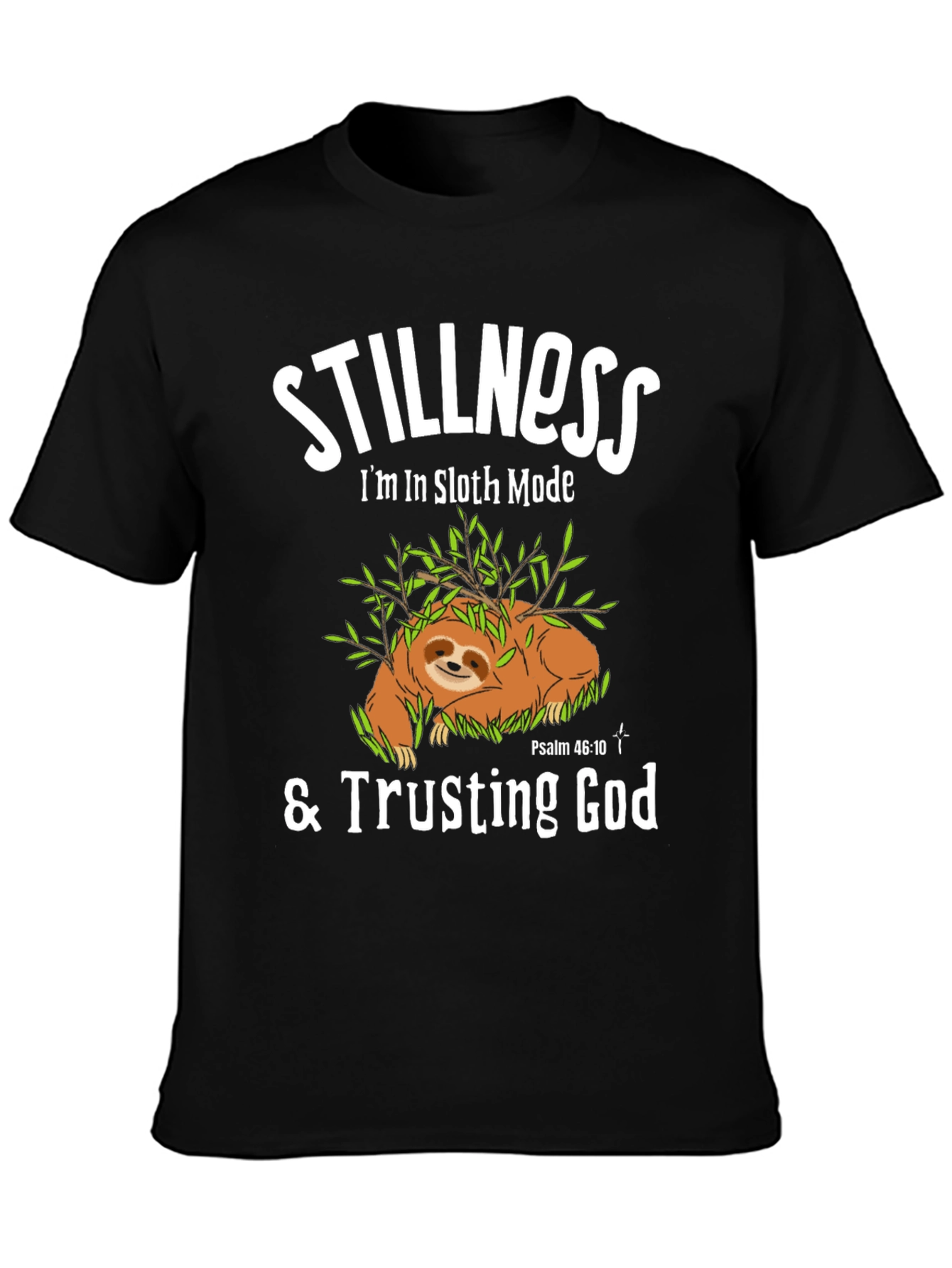 Stillness Sloth Mode T-Shirt - Trusting God Tee