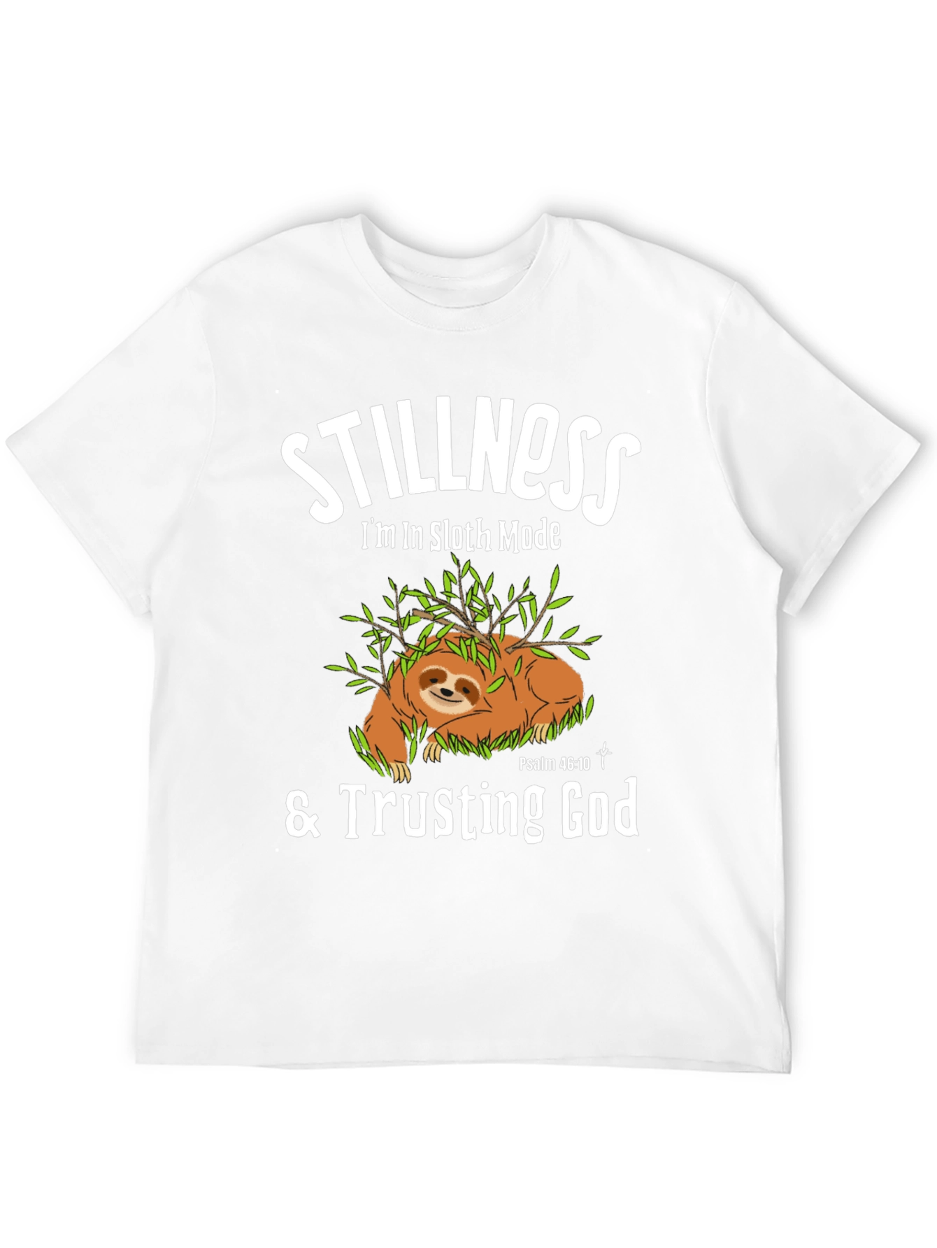 Stillness Sloth Mode T-Shirt - Trusting God Tee