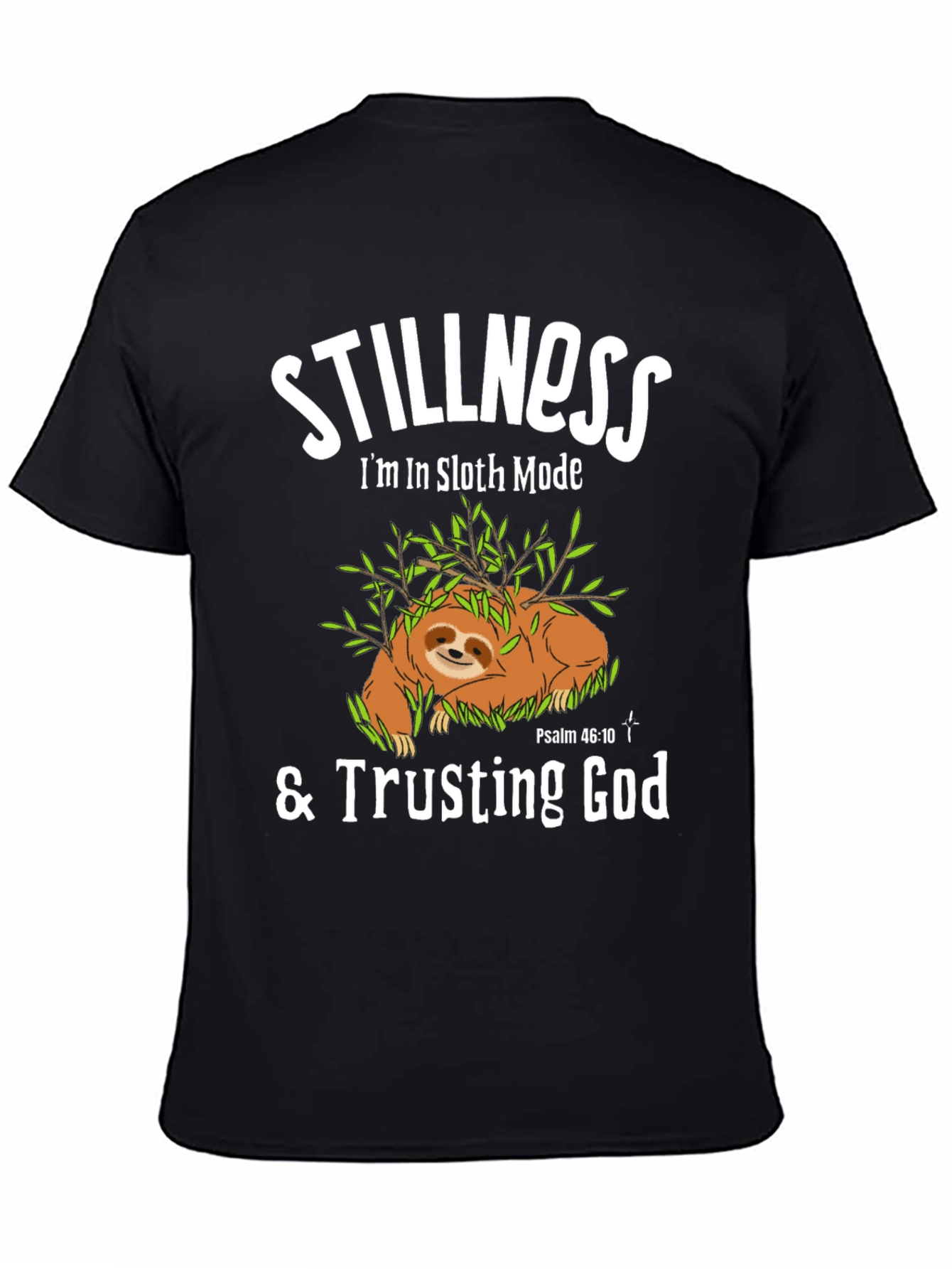 Stillness Sloth Mode T-Shirt - Trusting God Tee