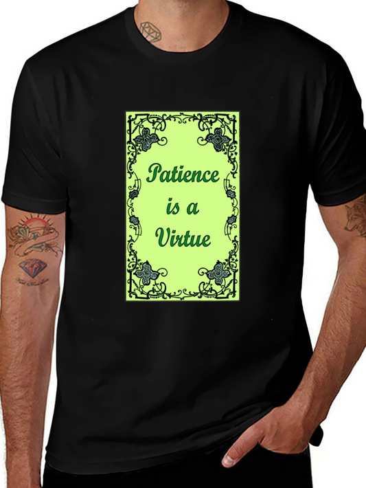 Patience is a Virtue Graphic Tee - Soft Cotton T-Shirt