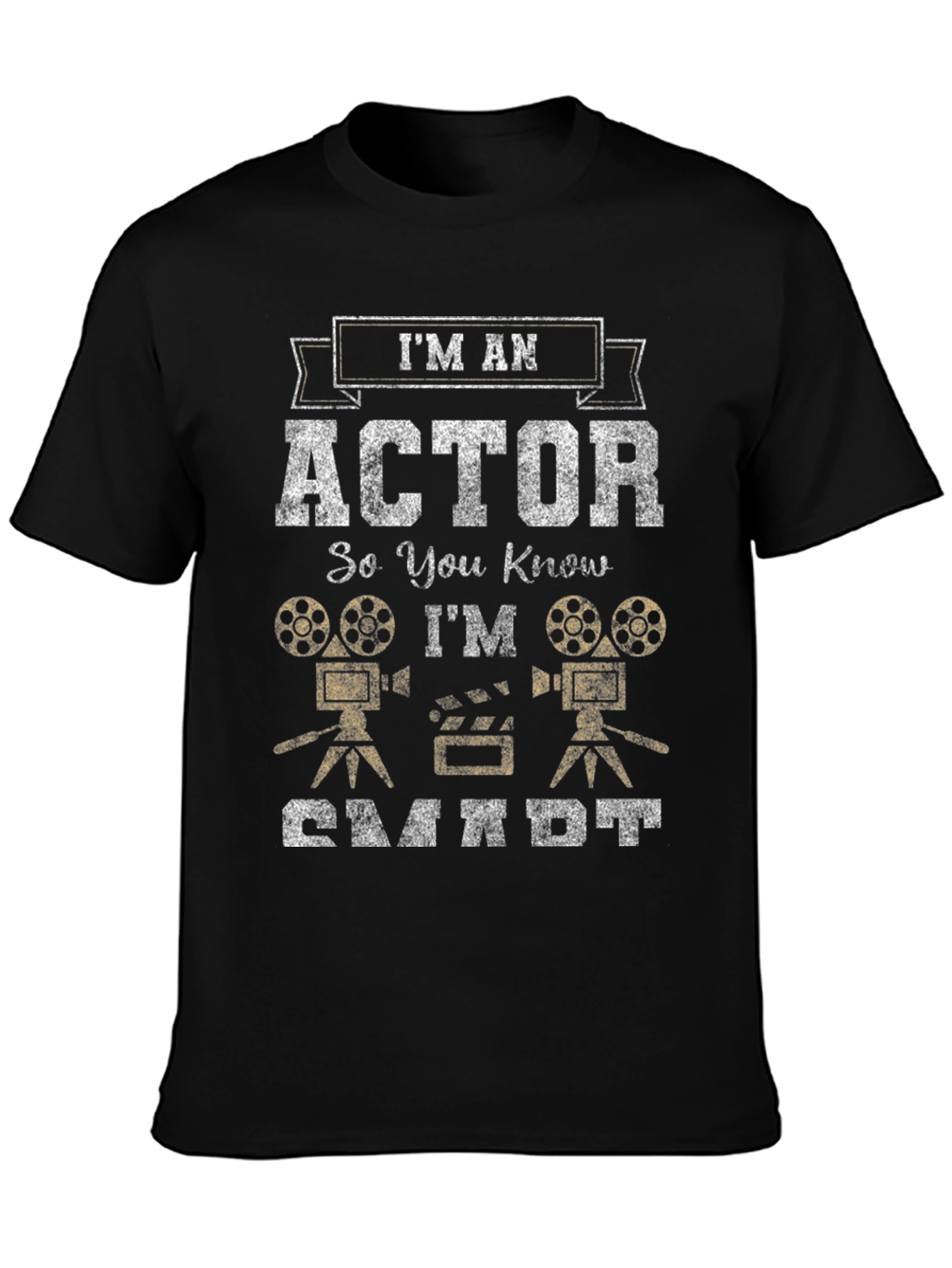 Im An Actor Funny Graphic T-Shirt