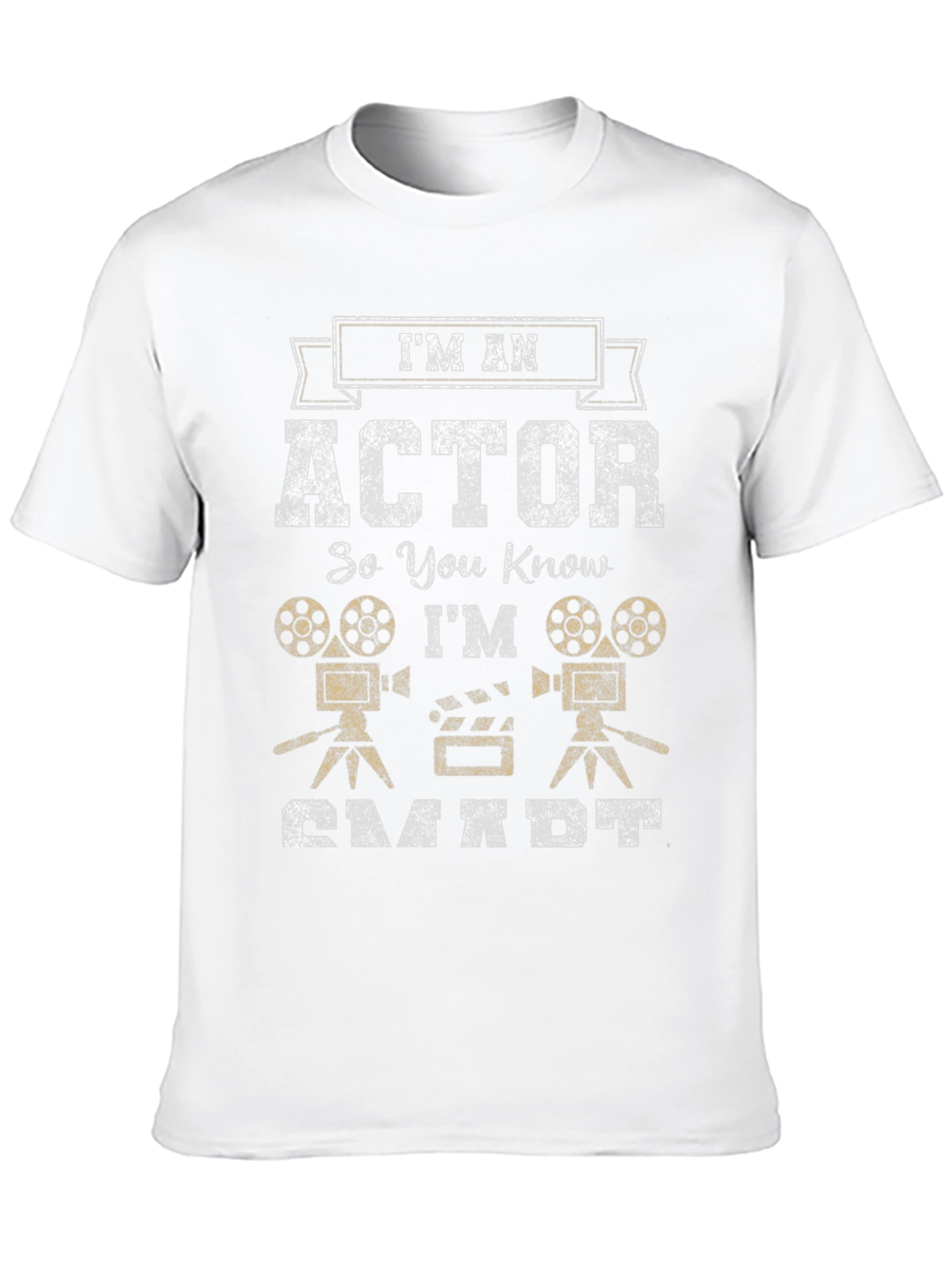 Im An Actor Funny Graphic T-Shirt