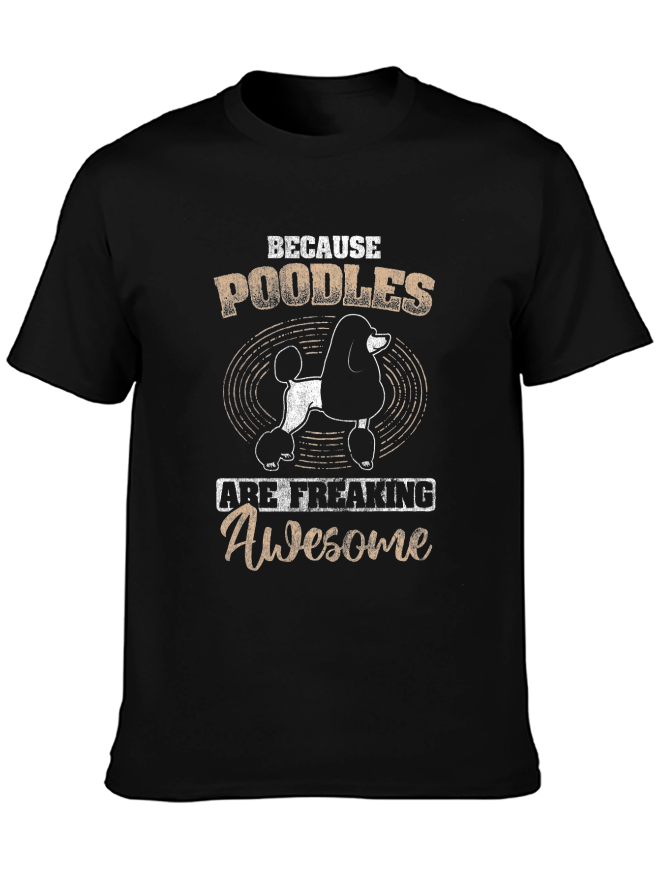 Poodles are Awesome T-Shirt