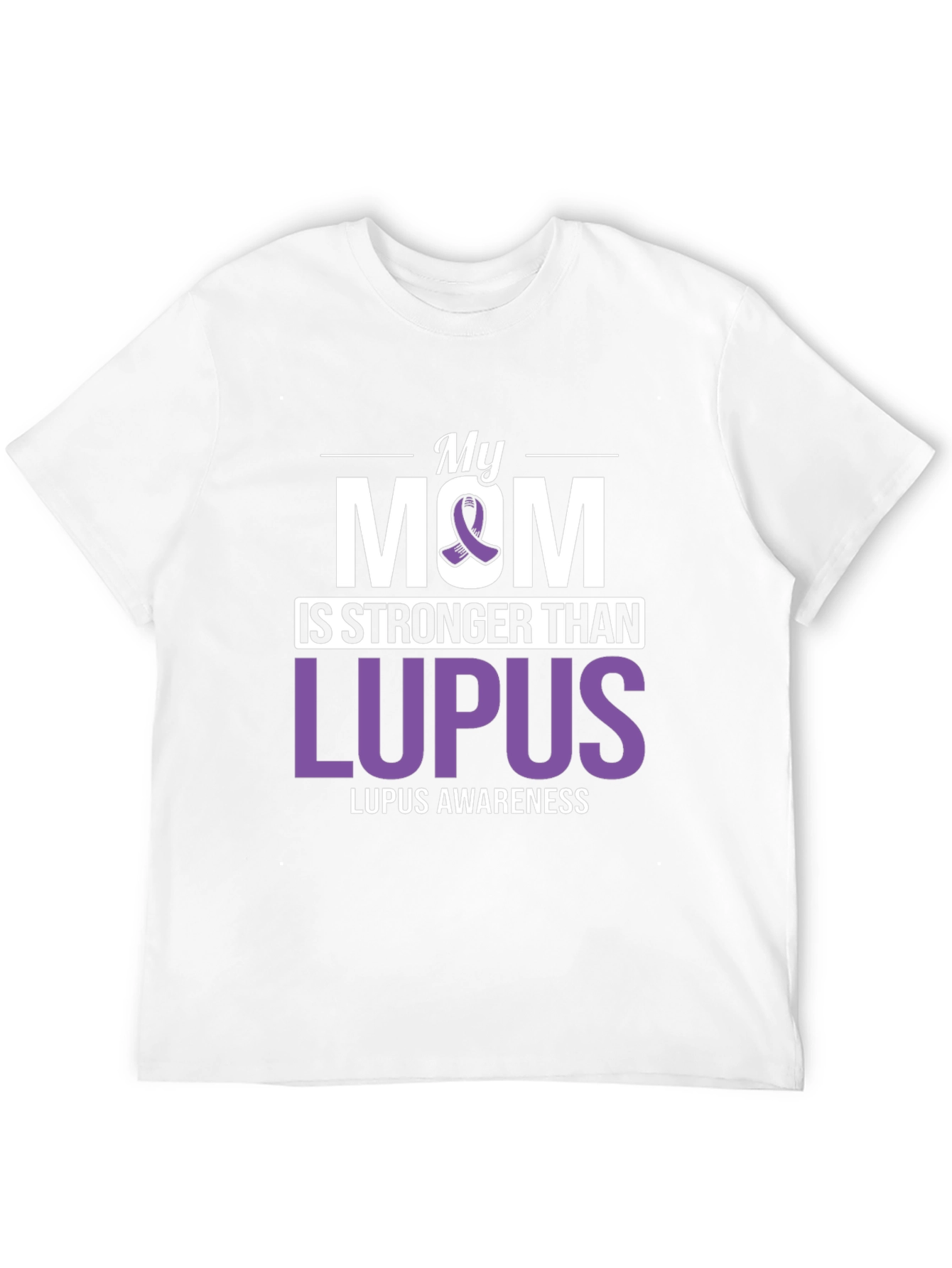 My Mom is Stronger Than Lupus T-Shirt