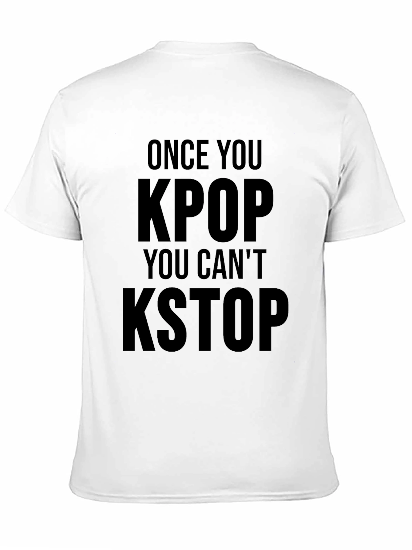 Once You KPOP You Cant KSTOP Black T-Shirt