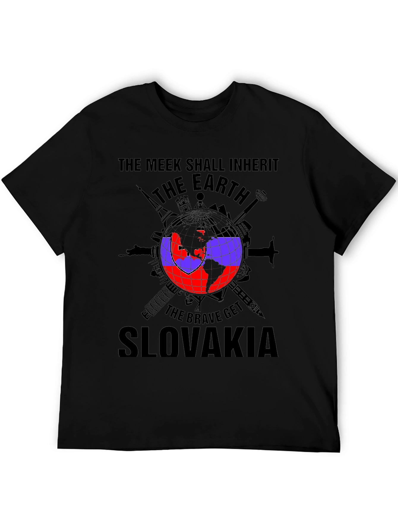 Slovakia T-Shirt: The Meek Shall Inherit Earth