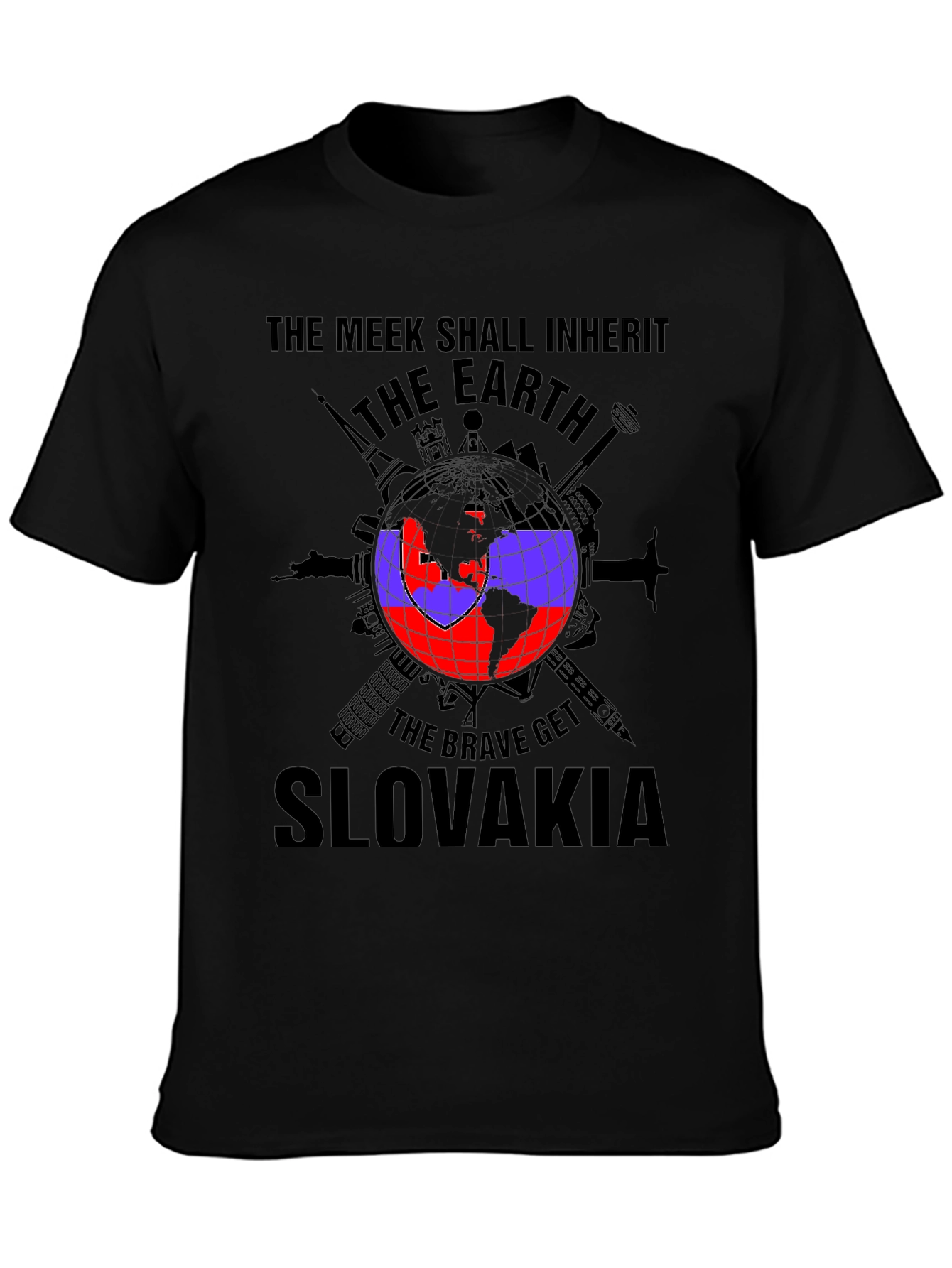 Slovakia T-Shirt: The Meek Shall Inherit Earth