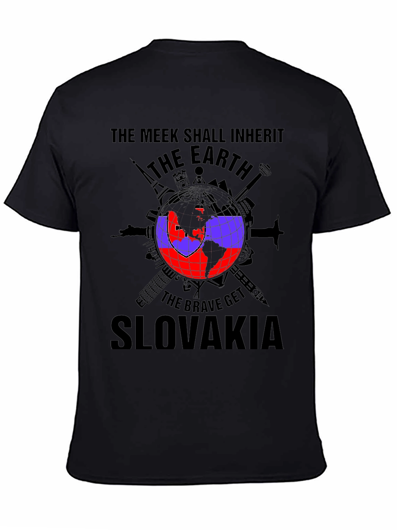 Slovakia T-Shirt: The Meek Shall Inherit Earth