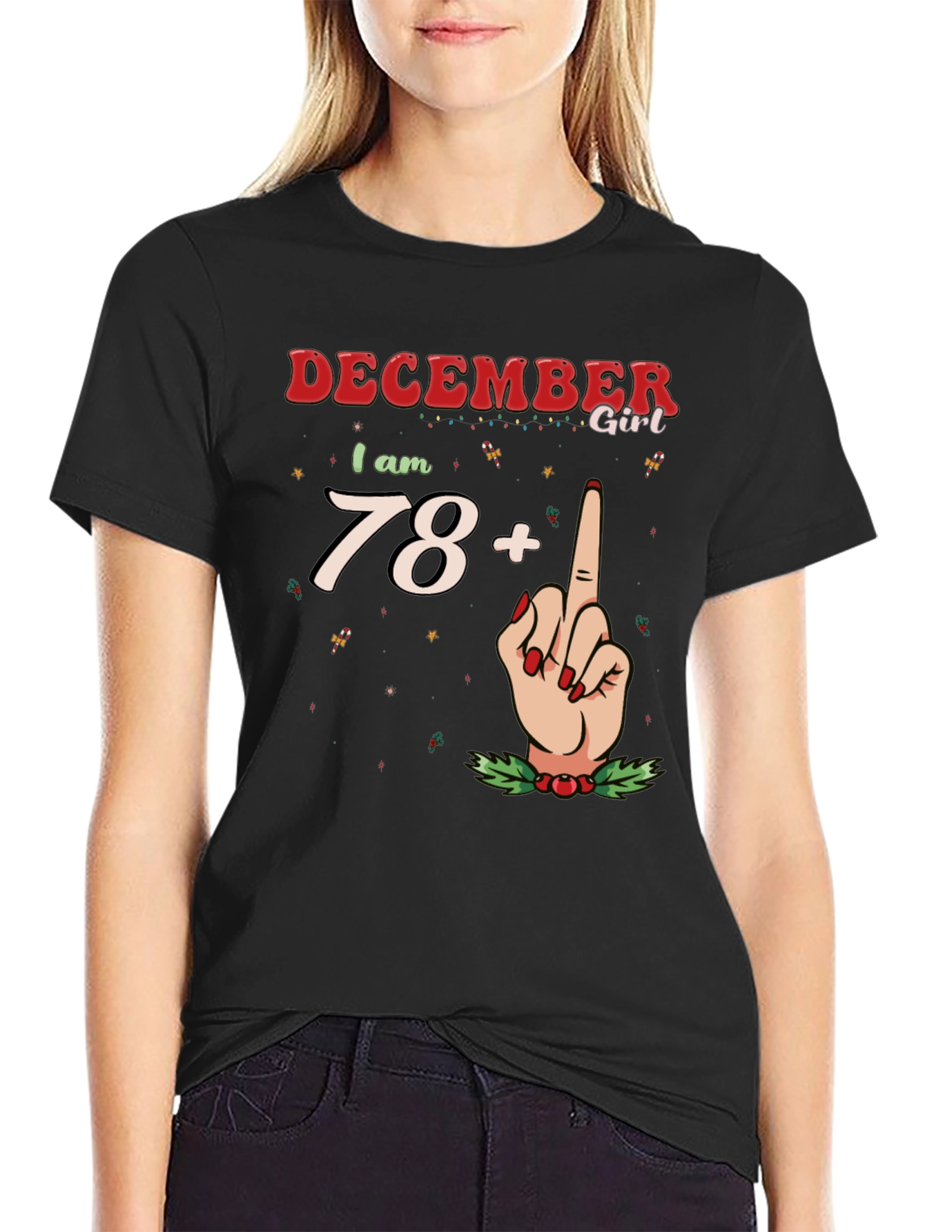 December Girl 78+ T-Shirt - Holiday Birthday Tee