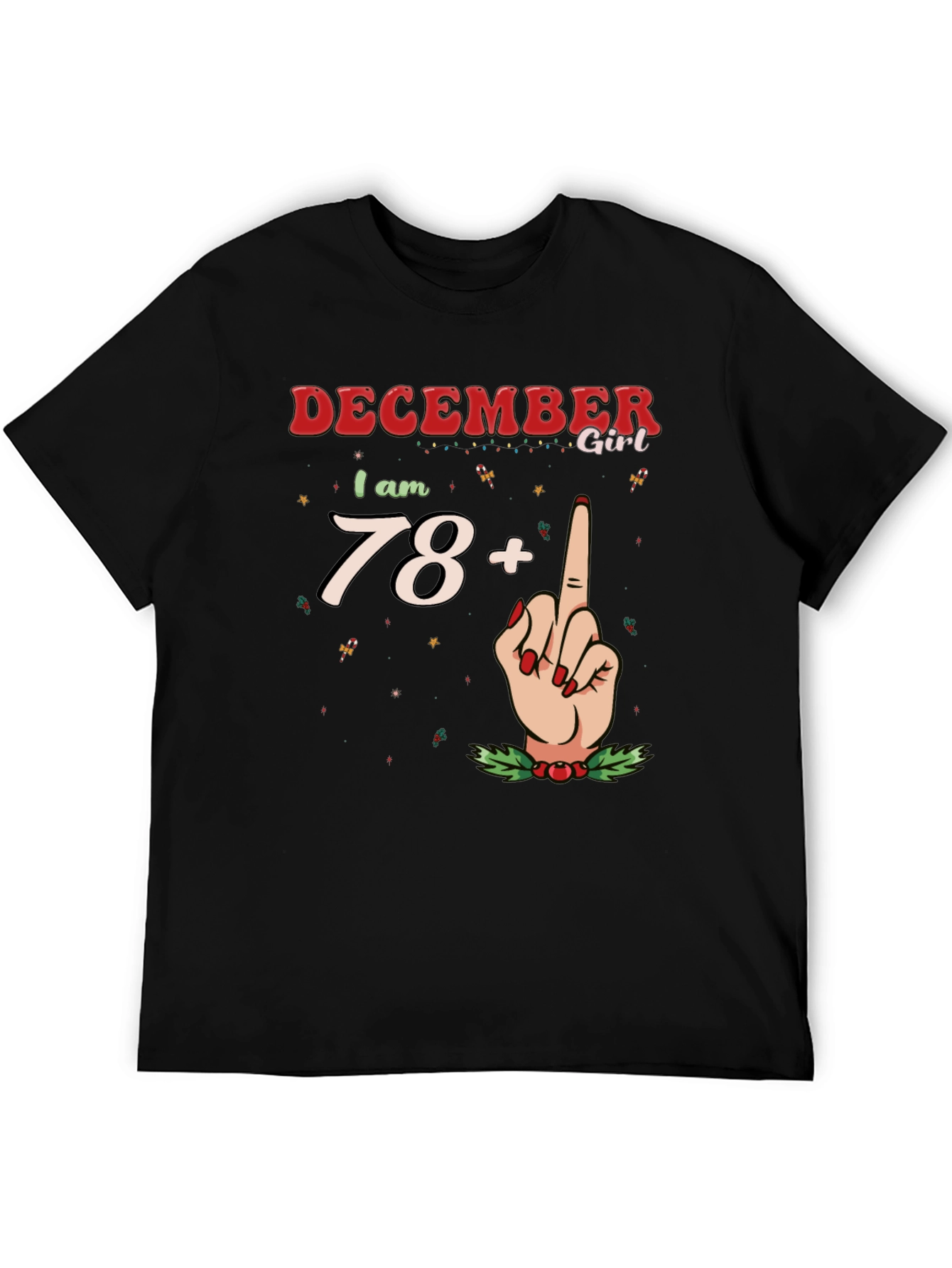December Girl 78+ T-Shirt - Holiday Birthday Tee