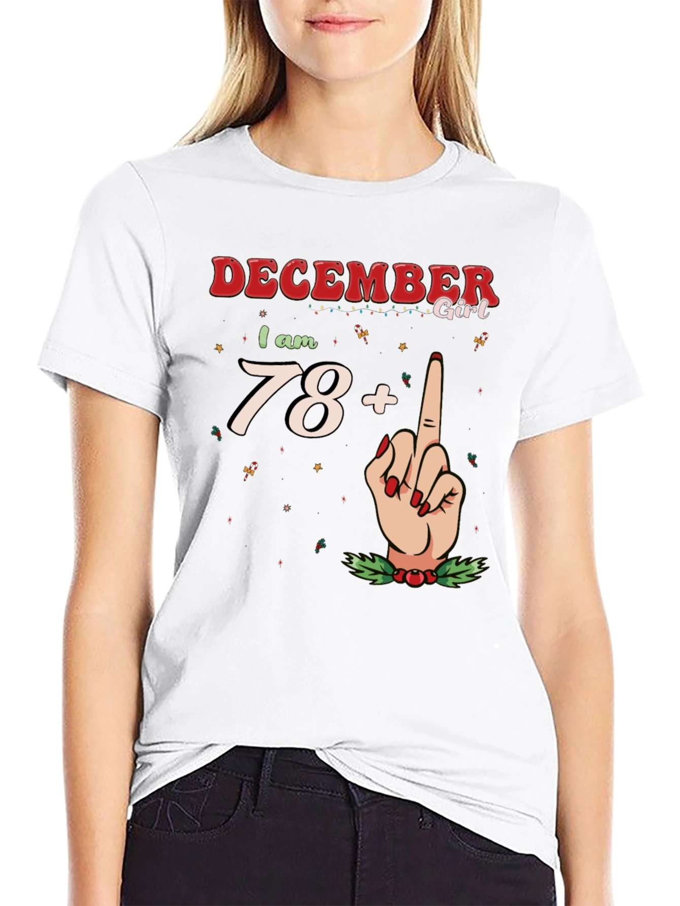 December Girl 78+ T-Shirt - Holiday Birthday Tee
