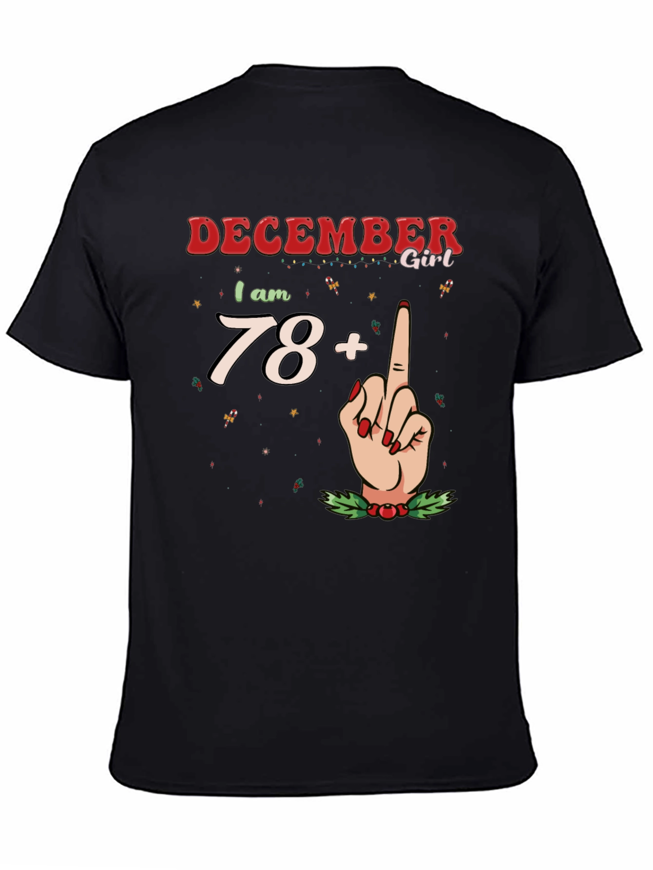 December Girl 78+ T-Shirt - Holiday Birthday Tee