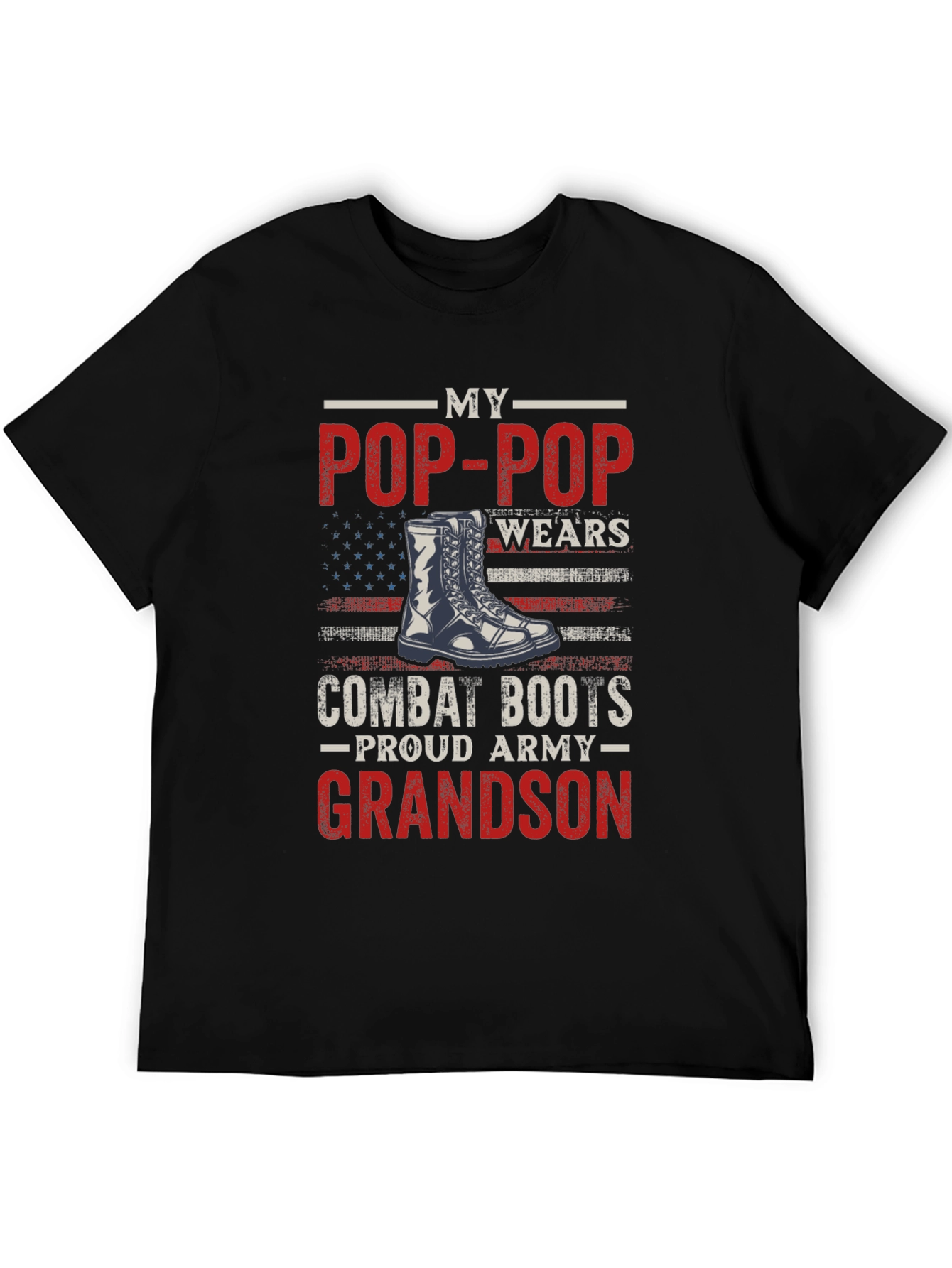 My Pop-Pop Wears Combat Boots Proud Army Grandson T-Shirt