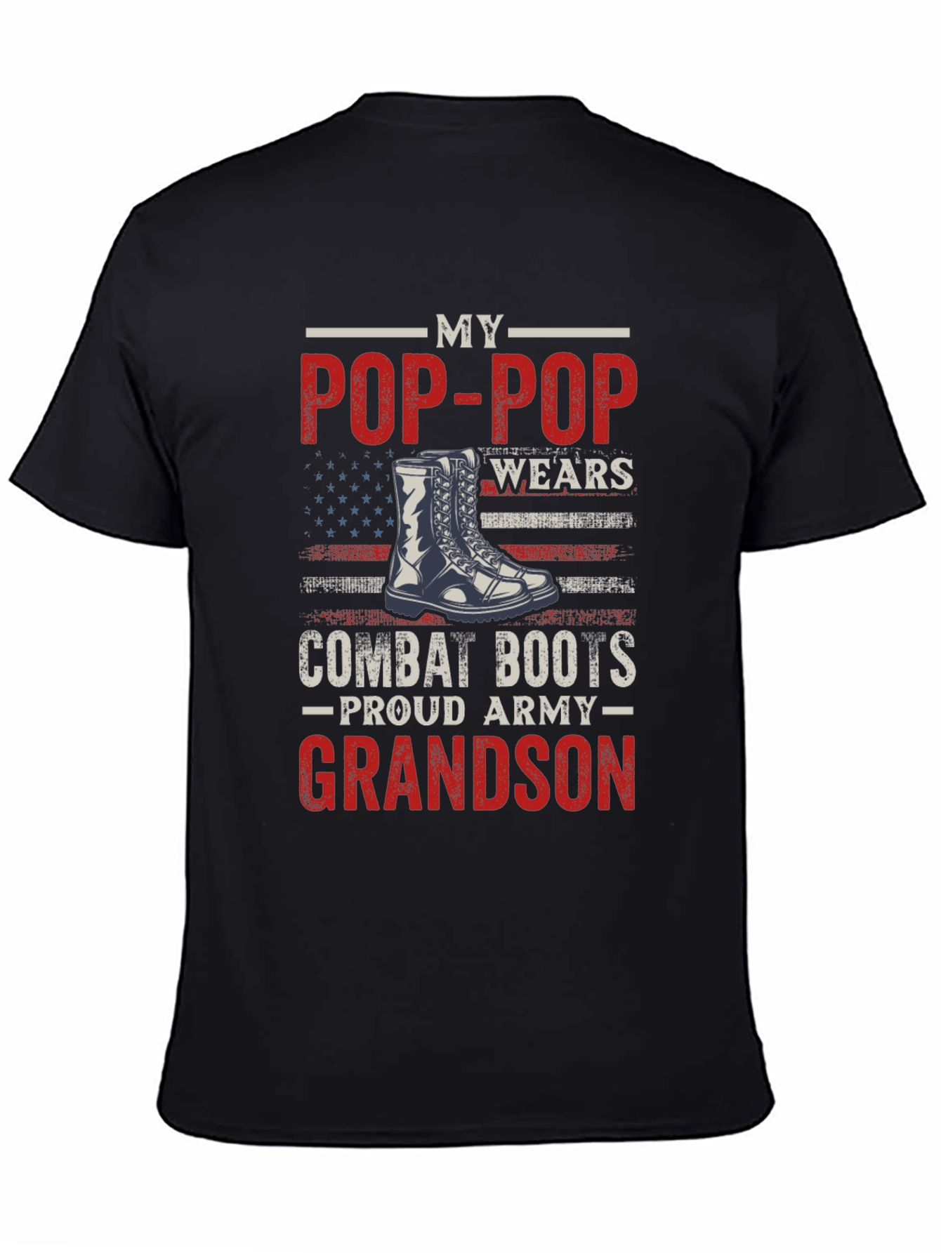 My Pop-Pop Wears Combat Boots Proud Army Grandson T-Shirt