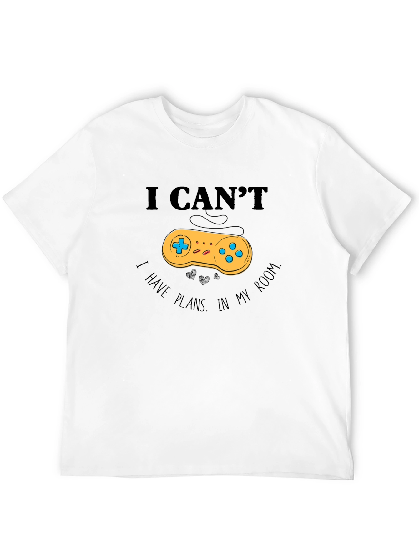 I Cant Video Game Plans T-Shirt