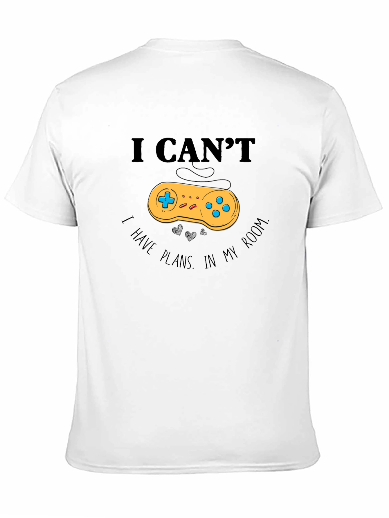 I Cant Video Game Plans T-Shirt