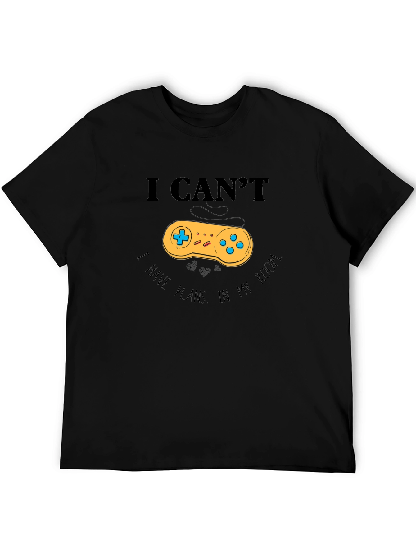 I Cant Video Game Plans T-Shirt