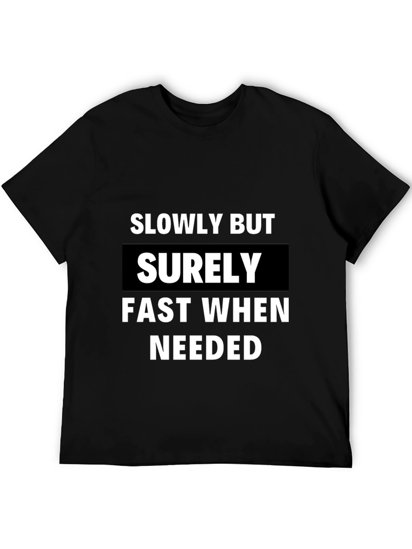 Slowly But Surely Mens Graphic T-Shirt