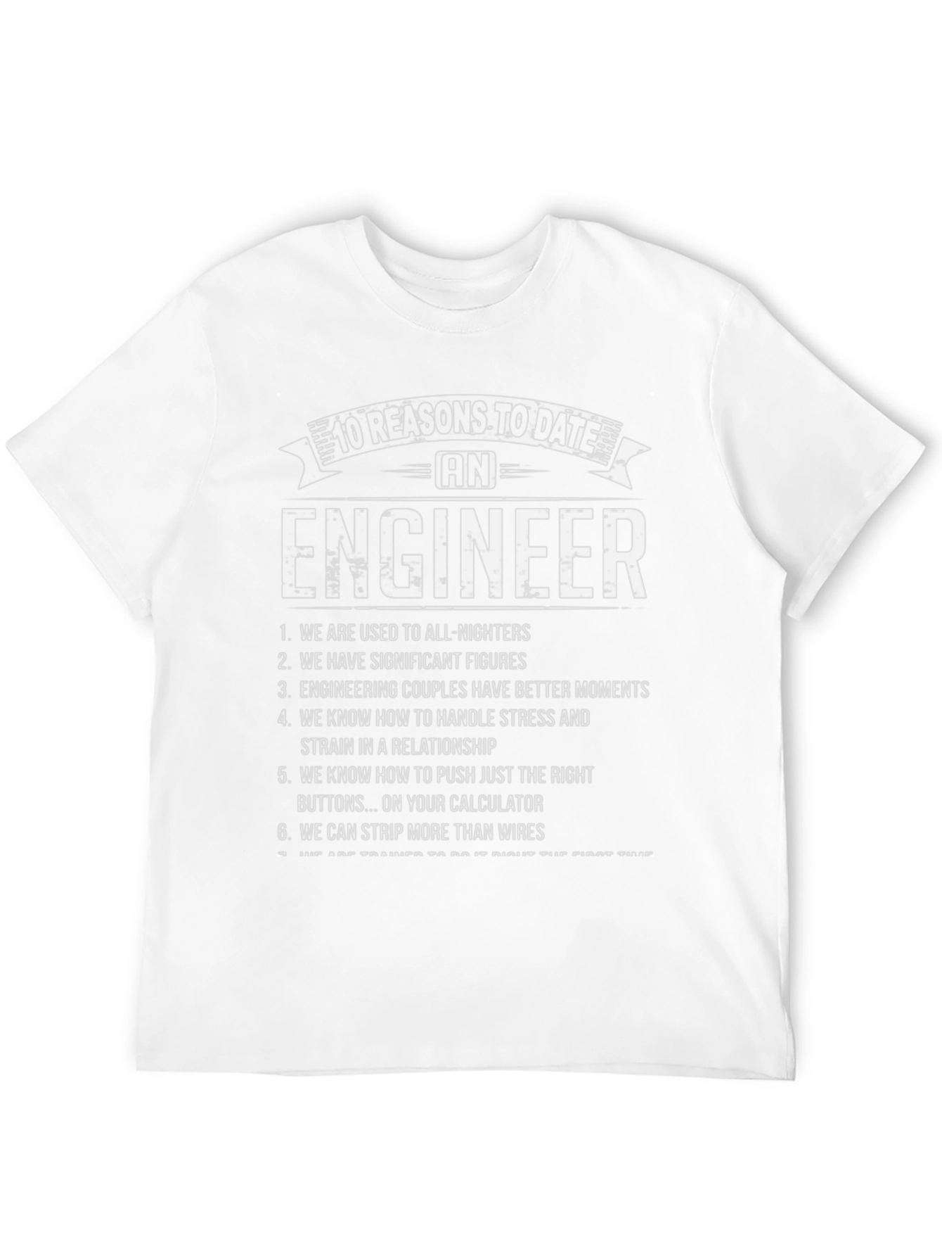 Engineer T-Shirt: 10 Reasons to Date