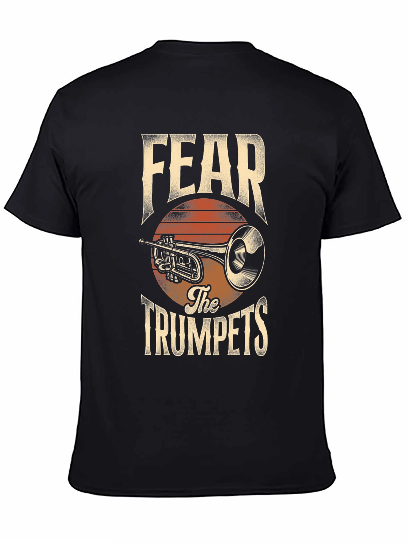 Fear The Trumpets Graphic T-Shirt - Music Lover Tee