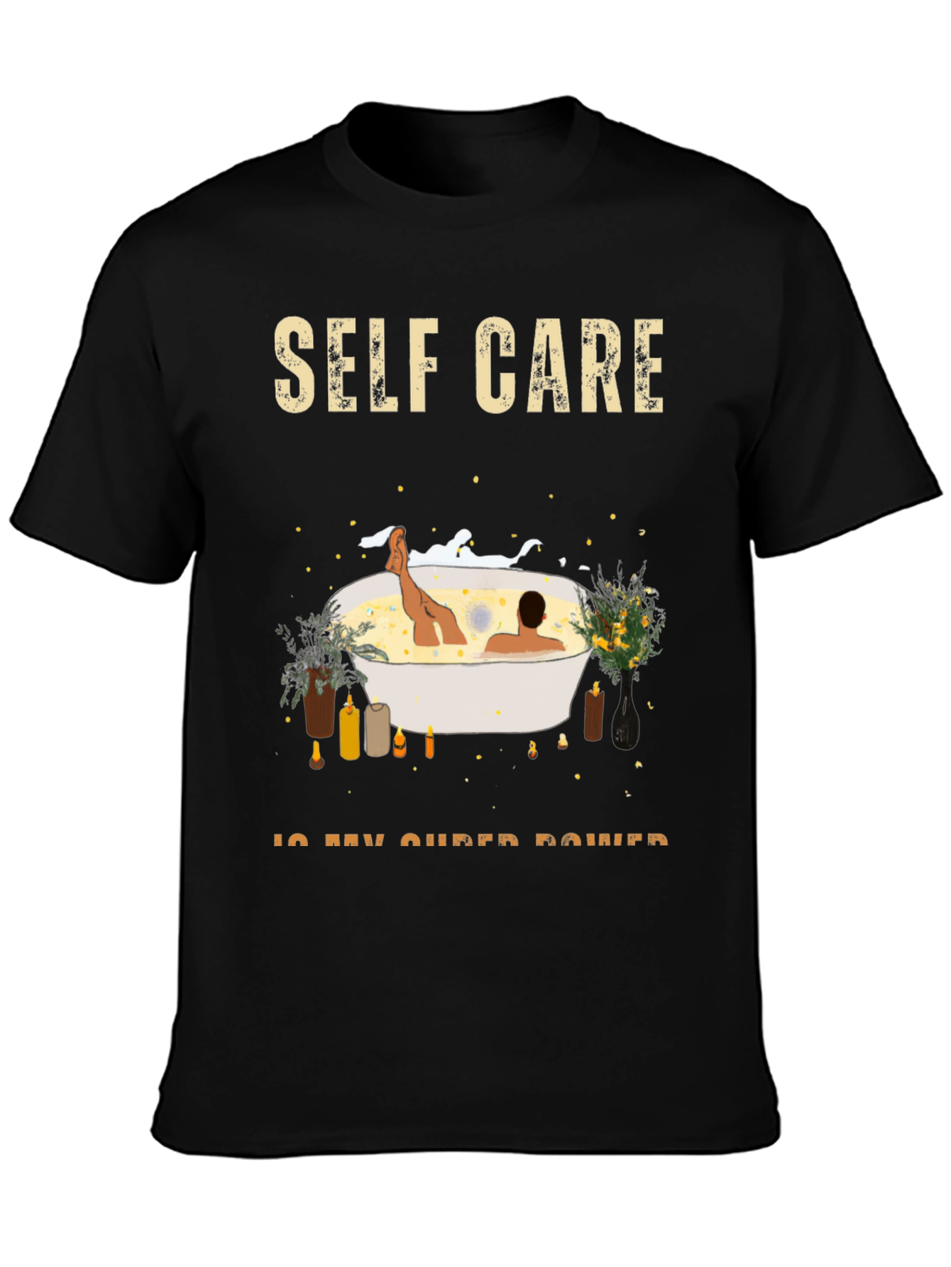 Self Care is My Super Power T-Shirt